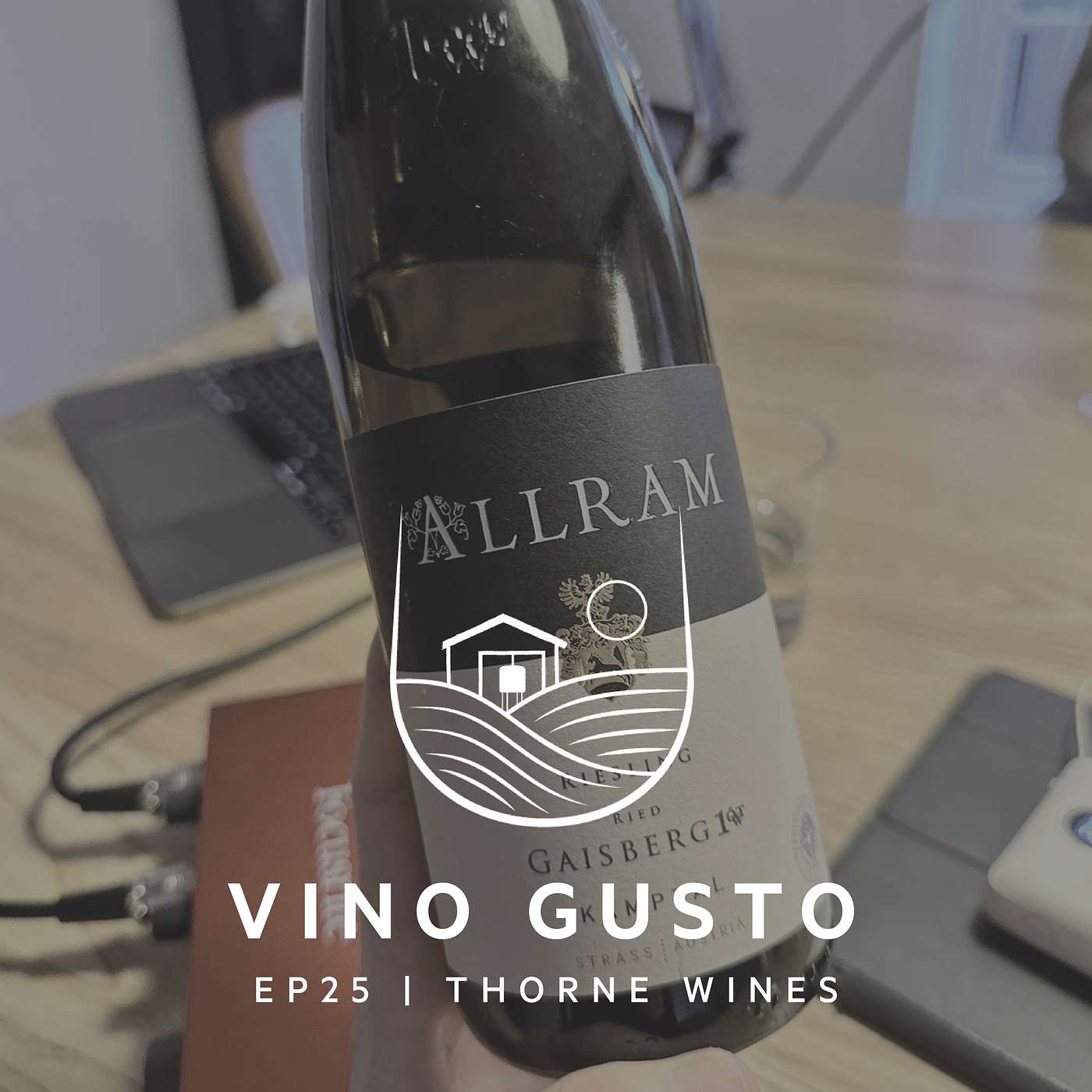 Ep.25 | Thorne Wines Ep.25 | Thorne Wines