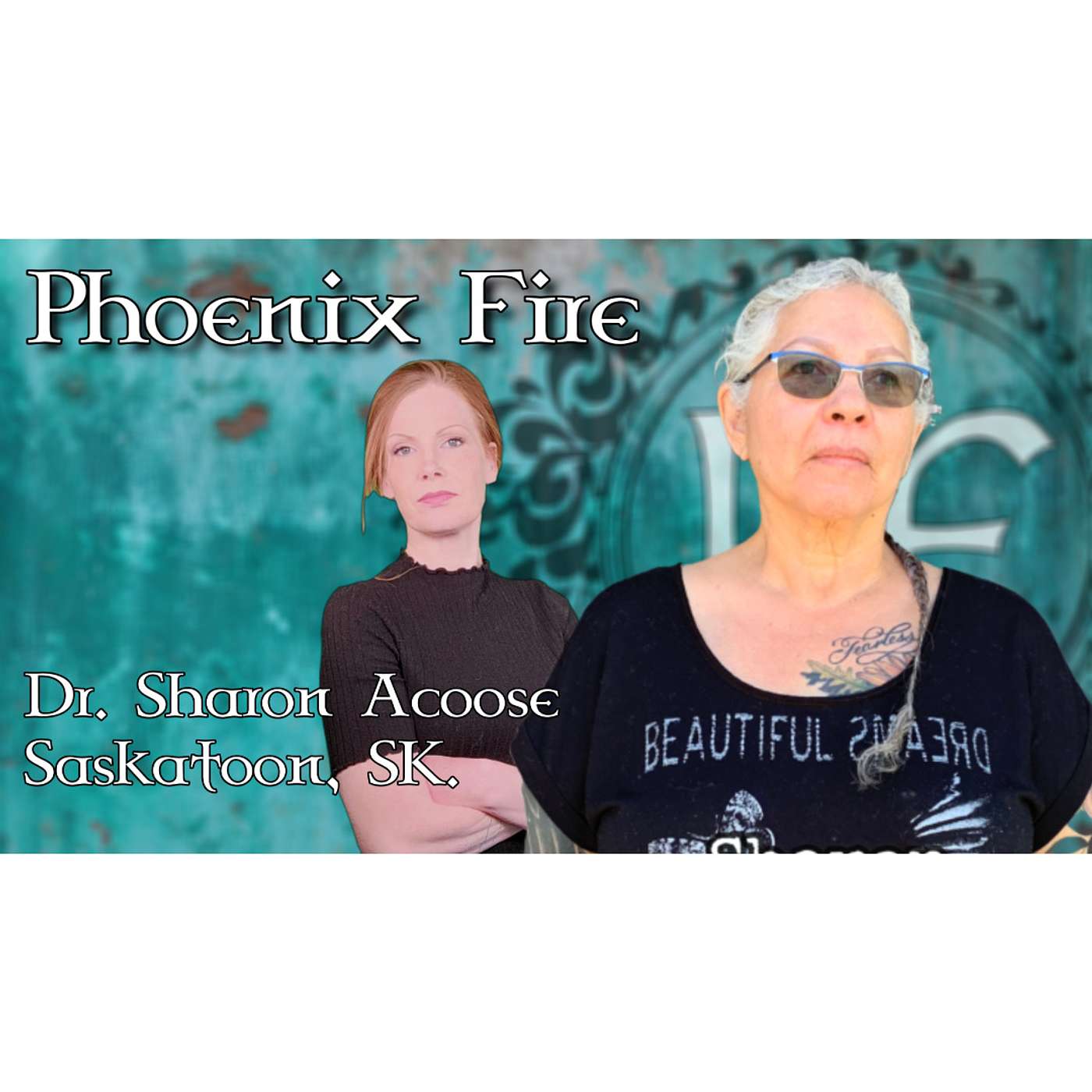 Prison to PhD: Woman in recovery, Dr. Sharon Acoose speaks. Phoenix Fire Ep. 9. episode artwork