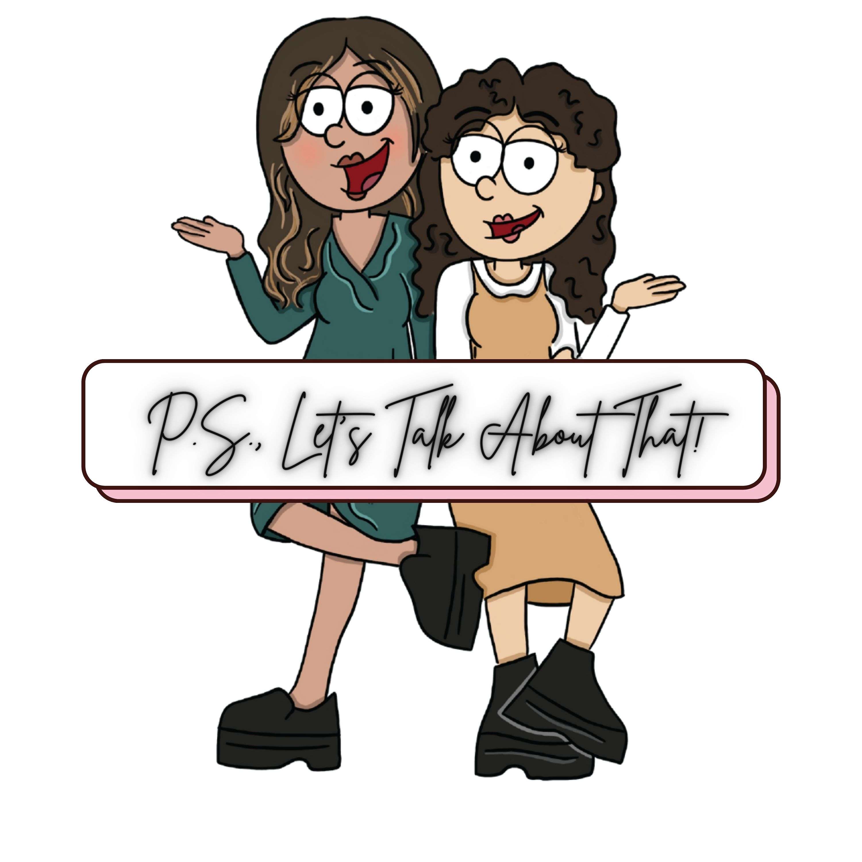 P.S. Let's Talk About That! podcast artwork