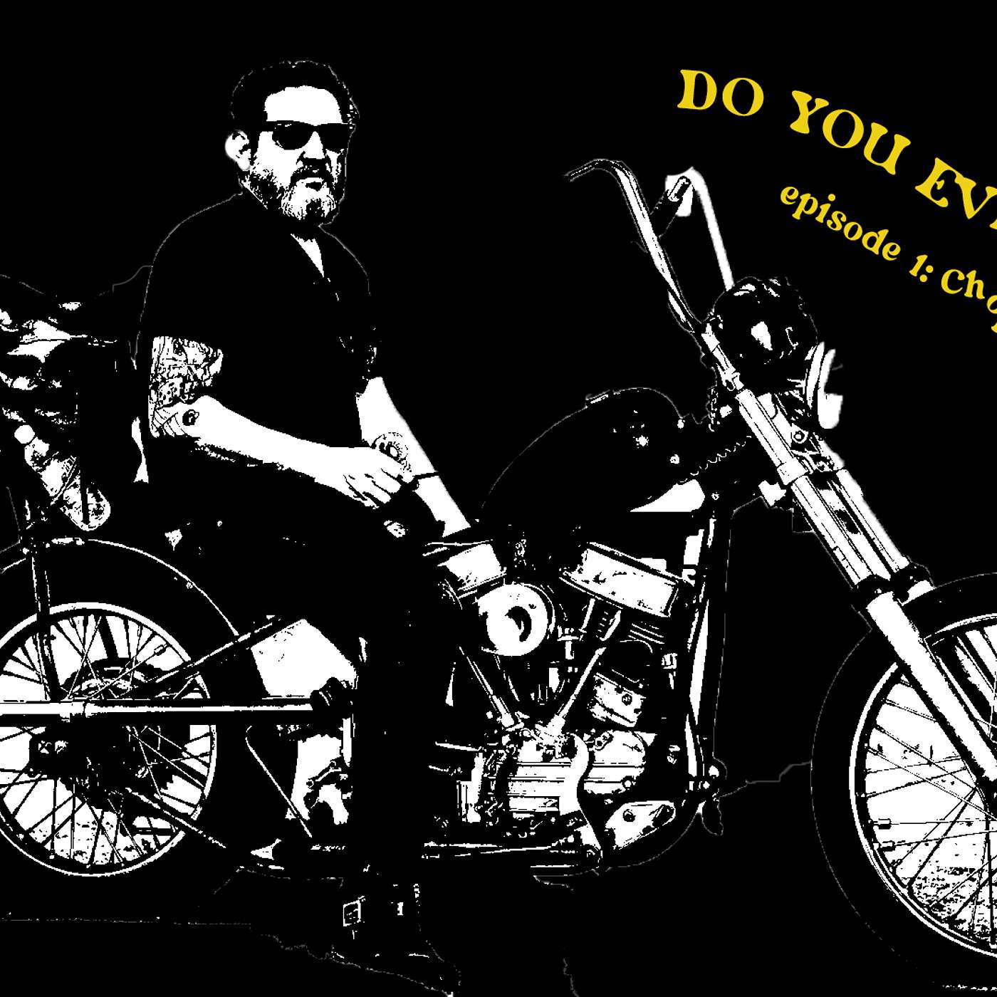Do You Even Chopper? Podcast 01: Choppers Magazine