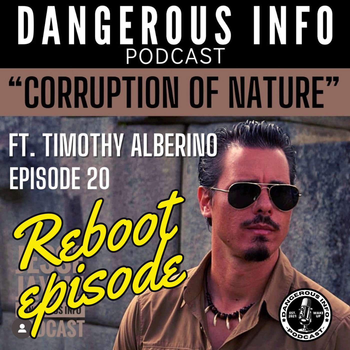 142 DANGEROUS REBOOT EP. 20 "Corruption of Nature" ft. Timothy Alberino, Birthright, DISCORD, Carhartt NOPE, Book of Enoch, dominion of planet Earth, divine information, council of watchers, golden age, kitty litter kids