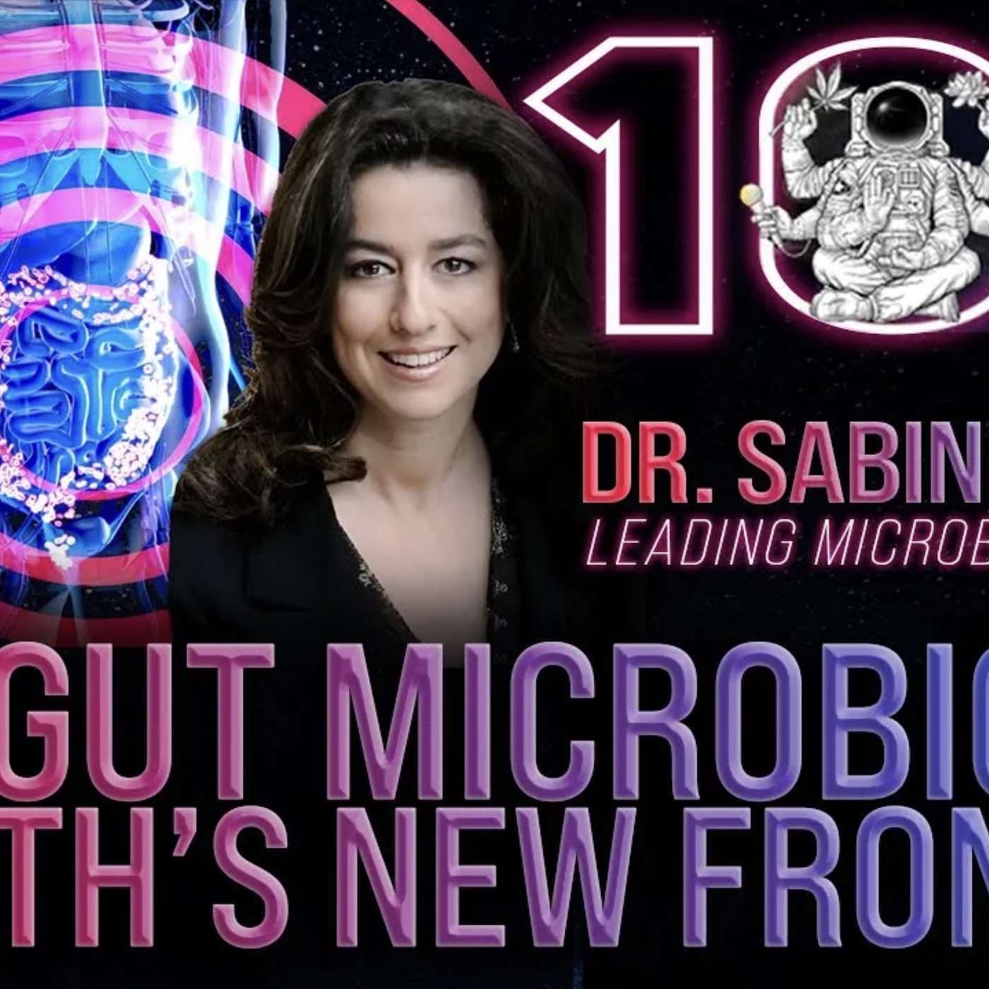 The Gut Microbiome: Health's New Frontier | Dr. Sabine Hazan