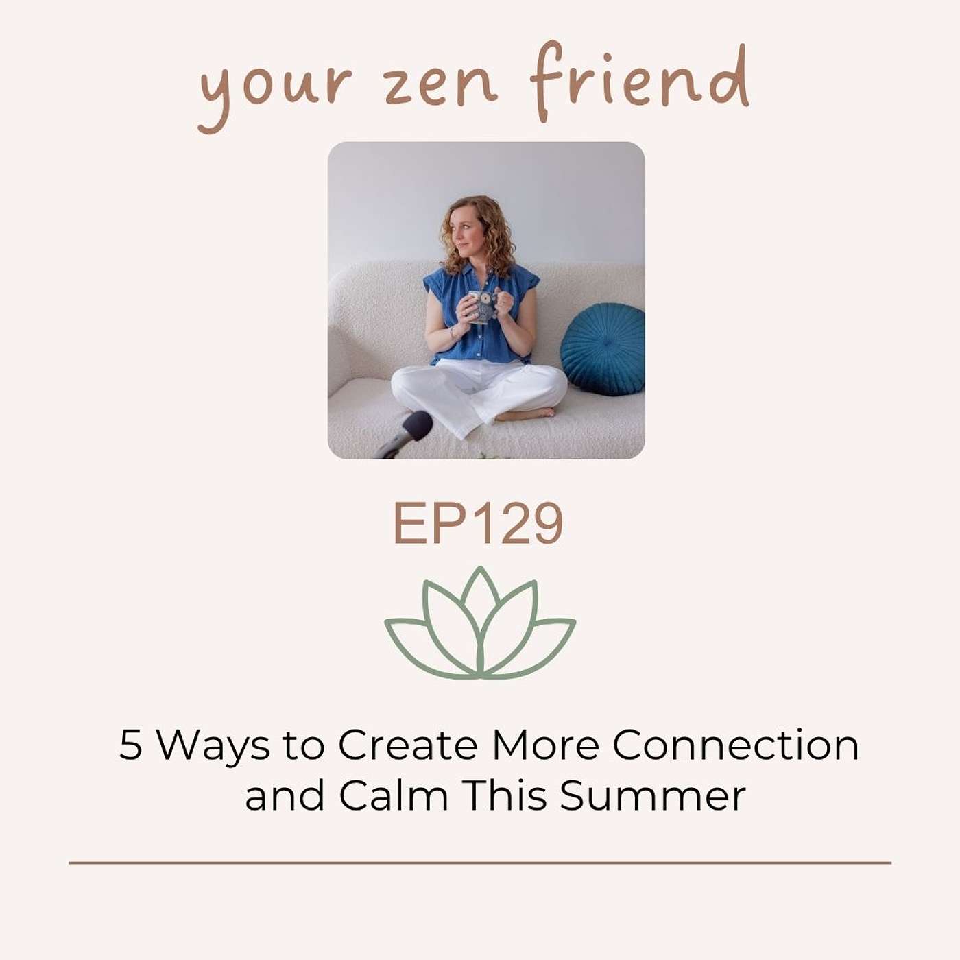 5 Ways to Create More Connection and Calm This Summer