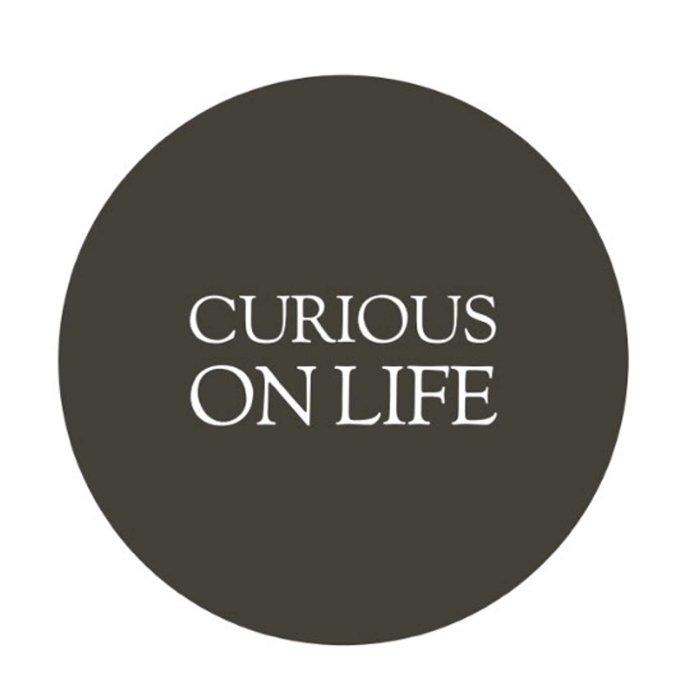 Curious On Life the Podcast