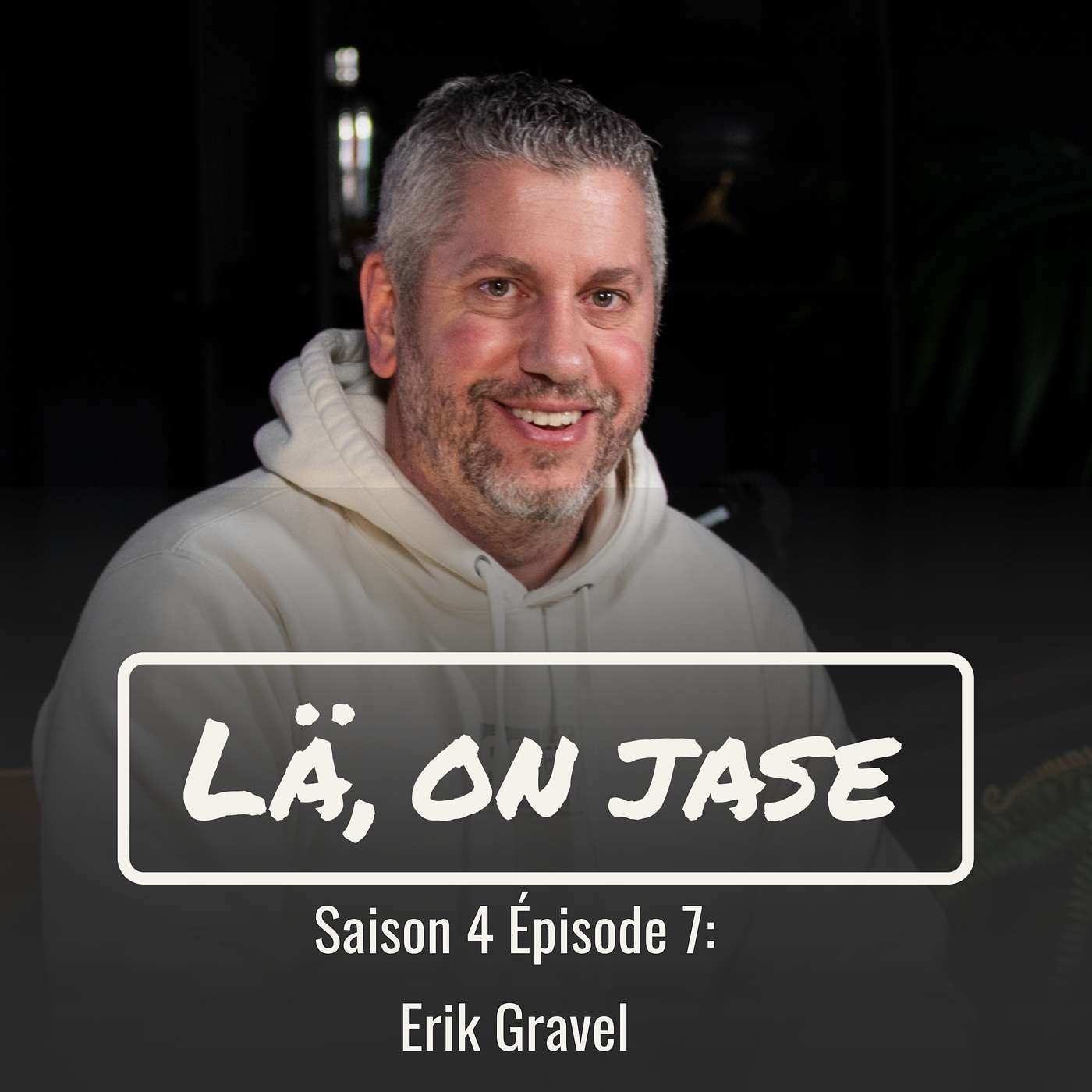 Saison 4 Épisode 7 : Erik Gravel episode artwork