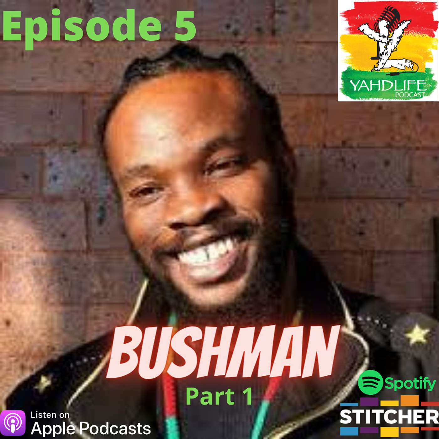 Episode 005: Bushman PT1