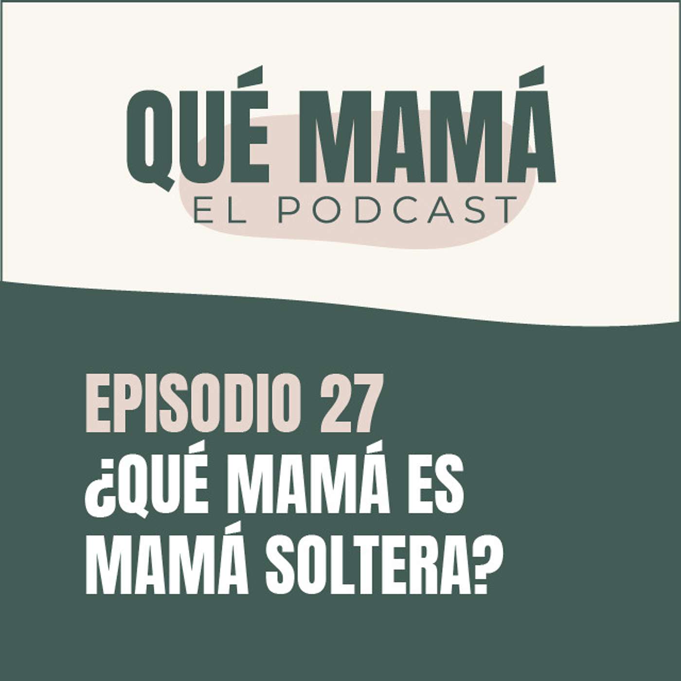 Qué Mamá Podcast