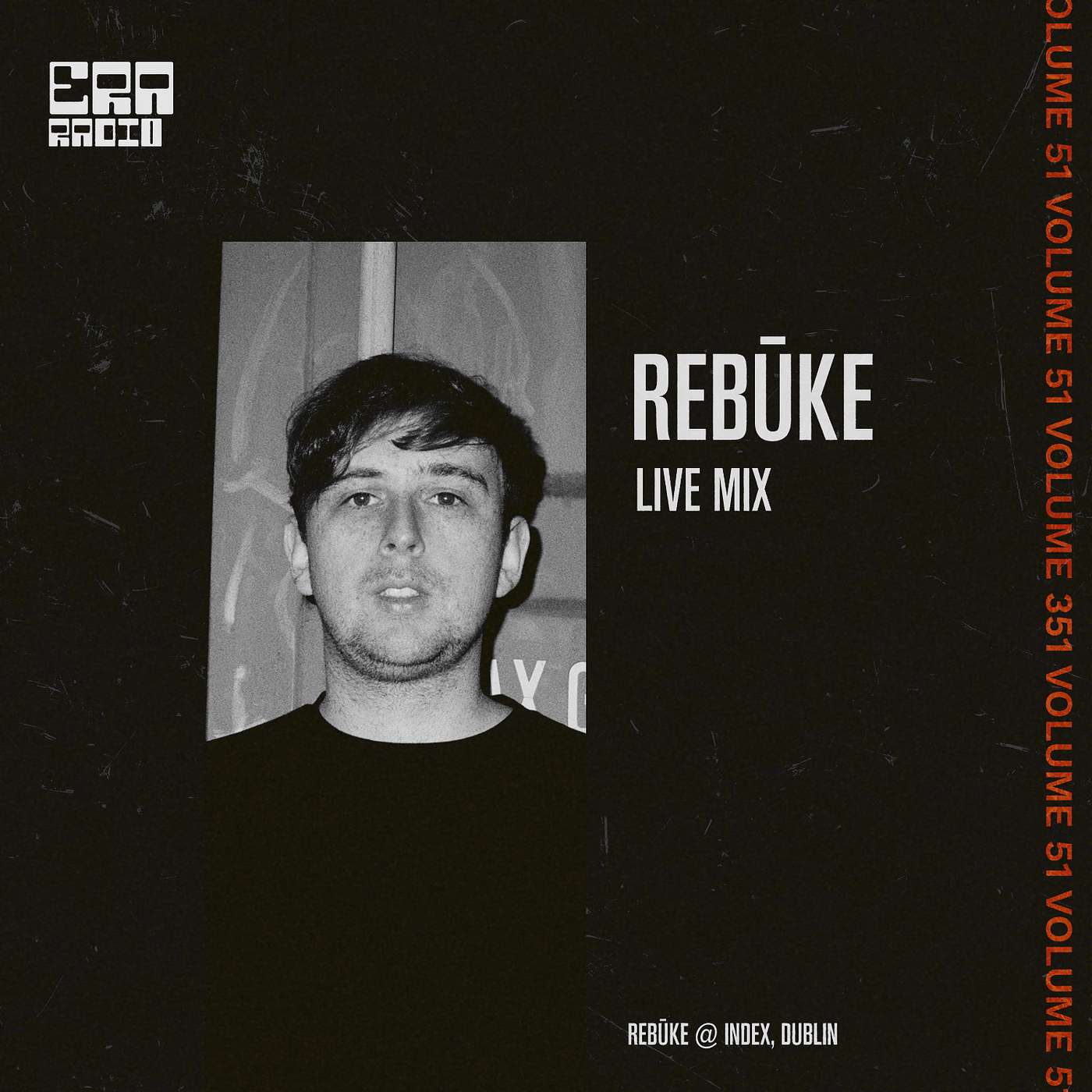 ERA 051: Rebūke, Live from Index, Dublin