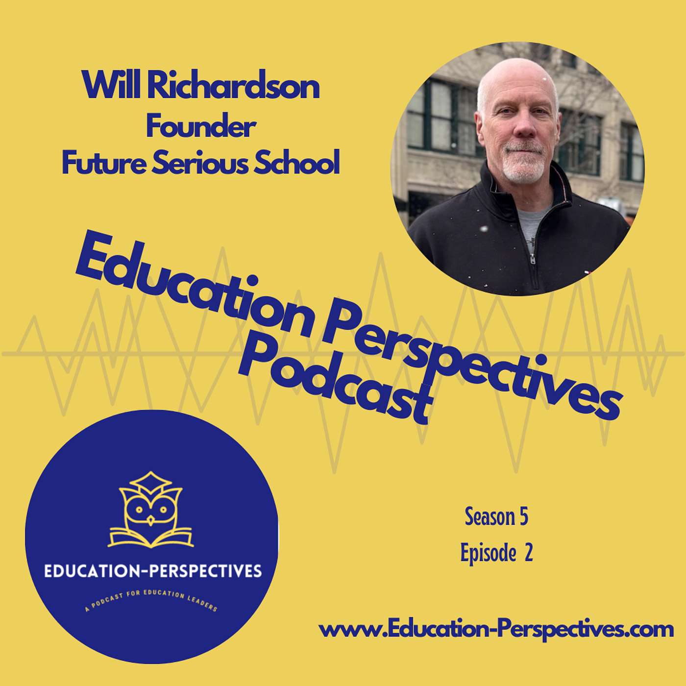 Will Richardson on Why the Status Quo in Education Fails Today’s Learners