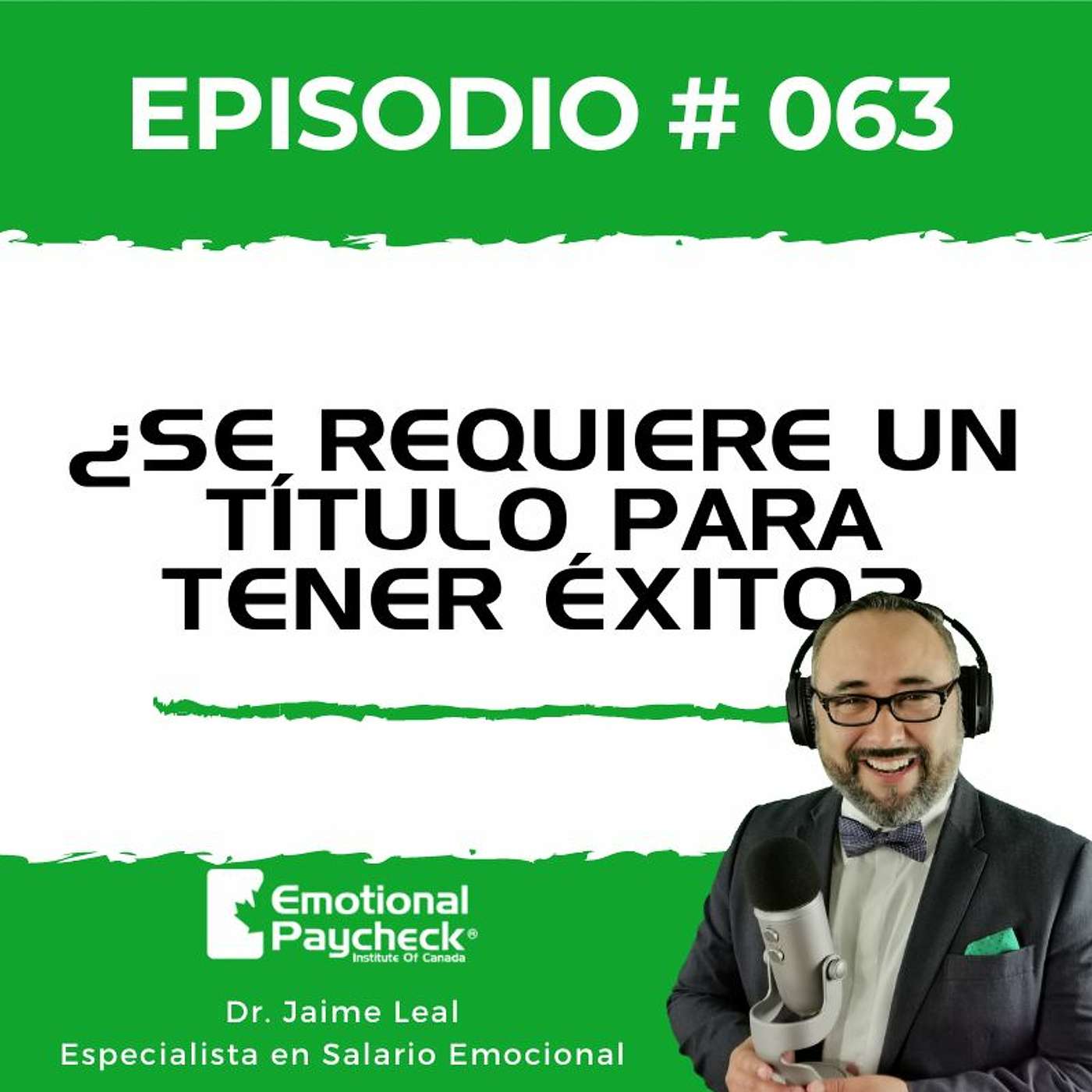 Episodio No. 63 - ¿Se Requiere Un Título Para Tener Éxito? episode artwork