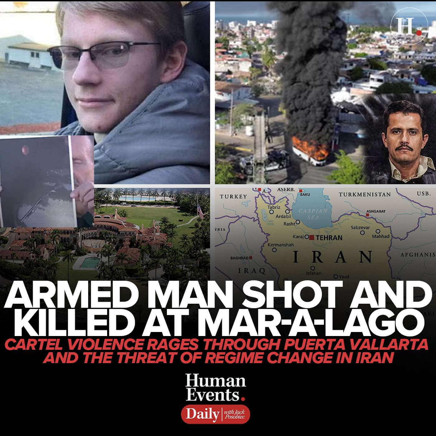 Armed Man Shot and Killed at Mar-a-Lago, Cartel Violence Rages Through Puerta Vallarta & the Threat of Regime Change in Iran