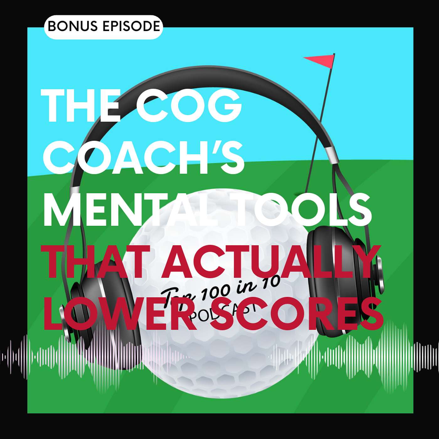 The Cog Coach’s Mental Tools That Actually Lower Scores The Cog Coach’s Mental Tools That Actually Lower Scores
