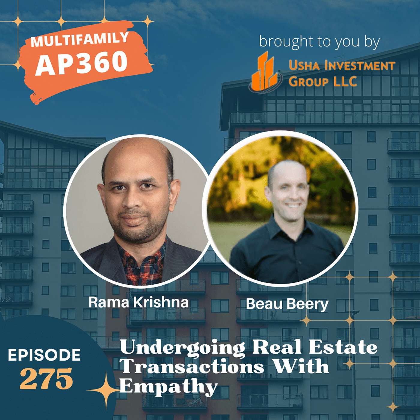 EP#275 Undergoing Real Estate Transactions With Empathy  with Beau Beery