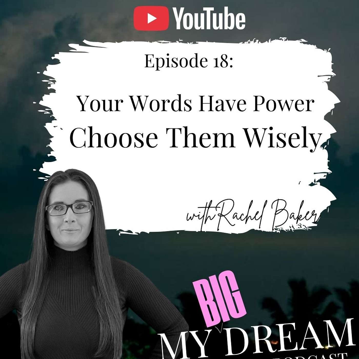 My Big Dream with Rachel Baker