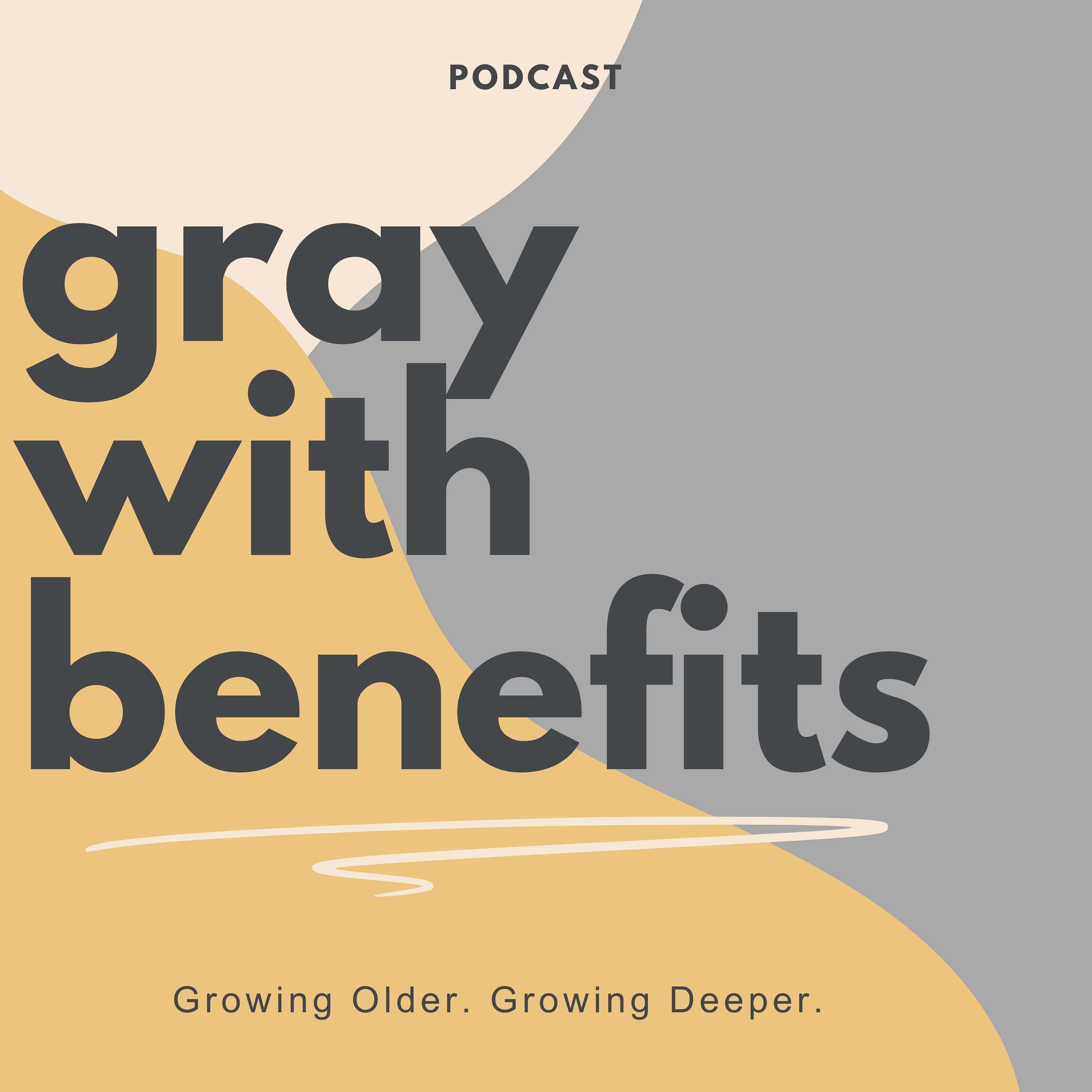Gray With Benefits