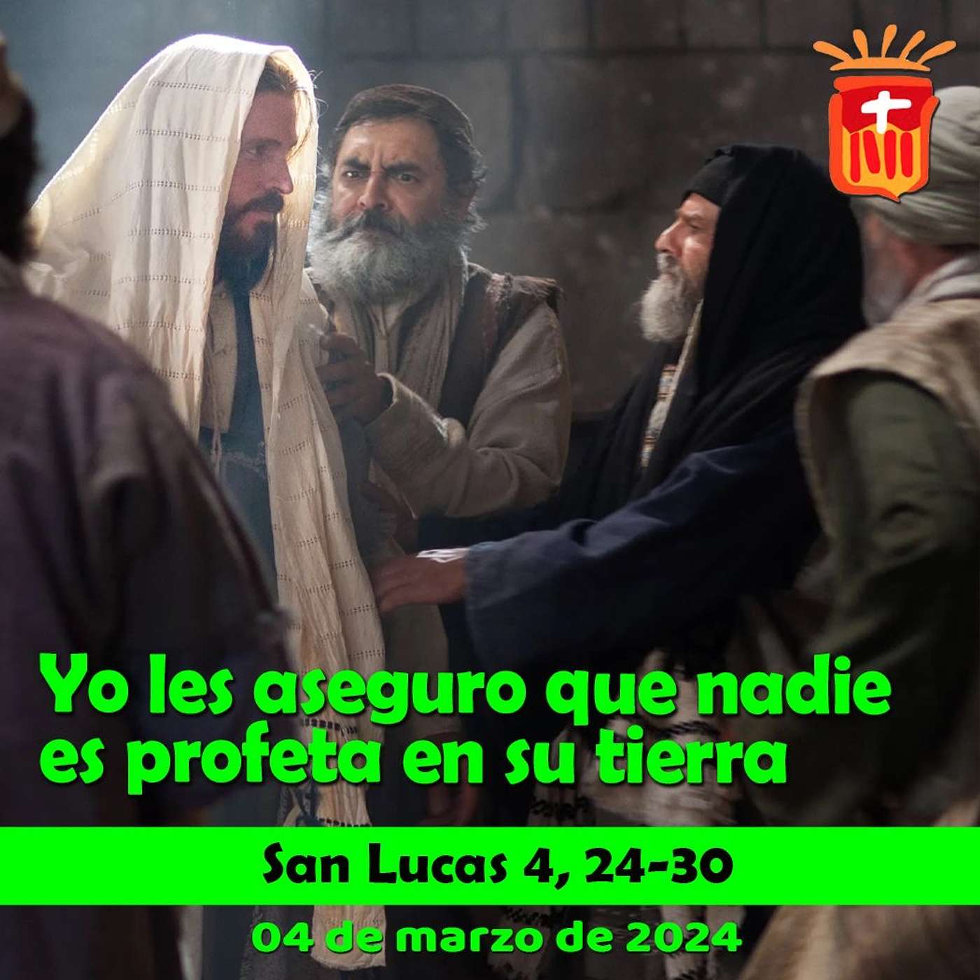 2024-03-04 San Lucas 4, 24-30 Lunes III Cuaresma