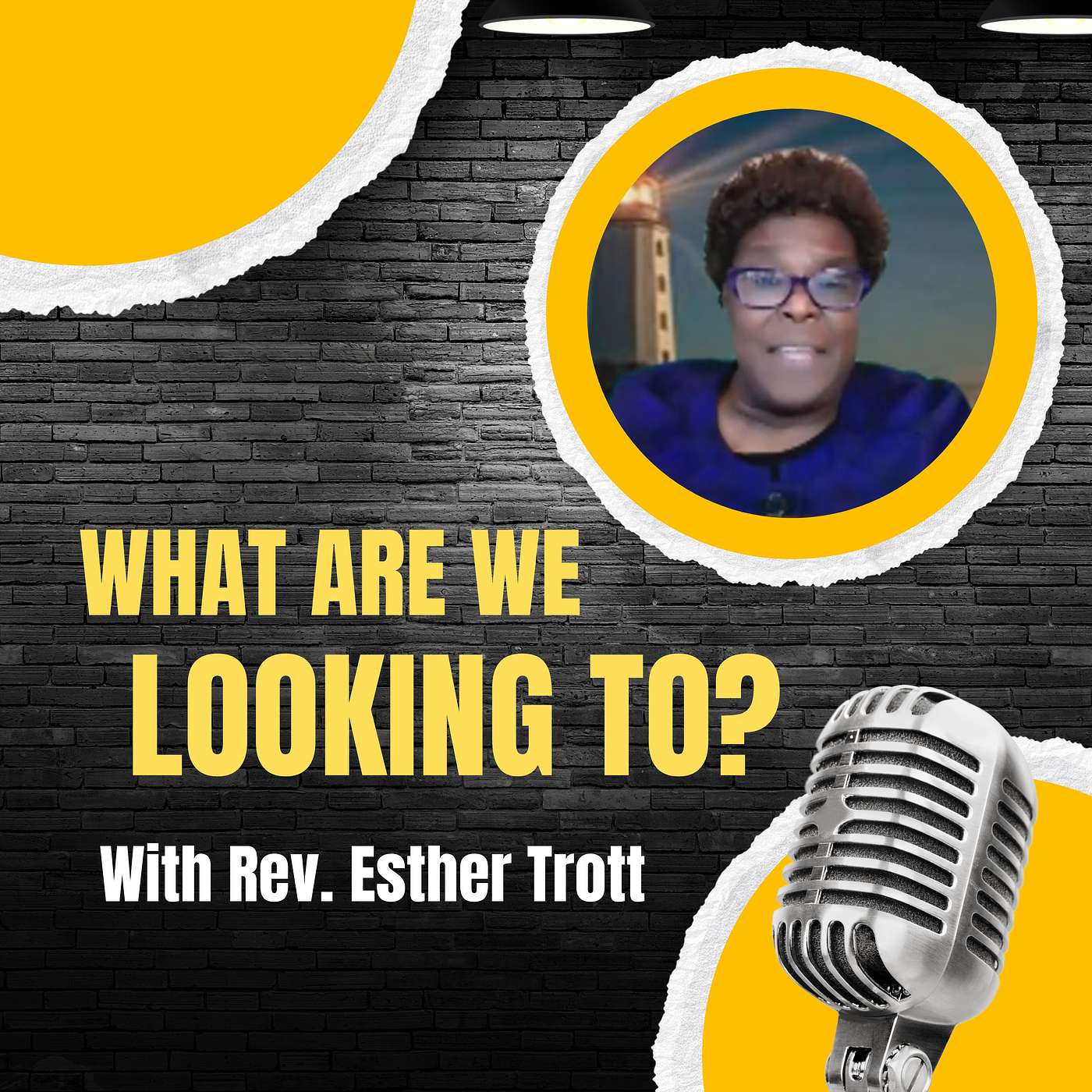 REV. ESTHER TROTT - WHAT ARE WE LOOKING TO?