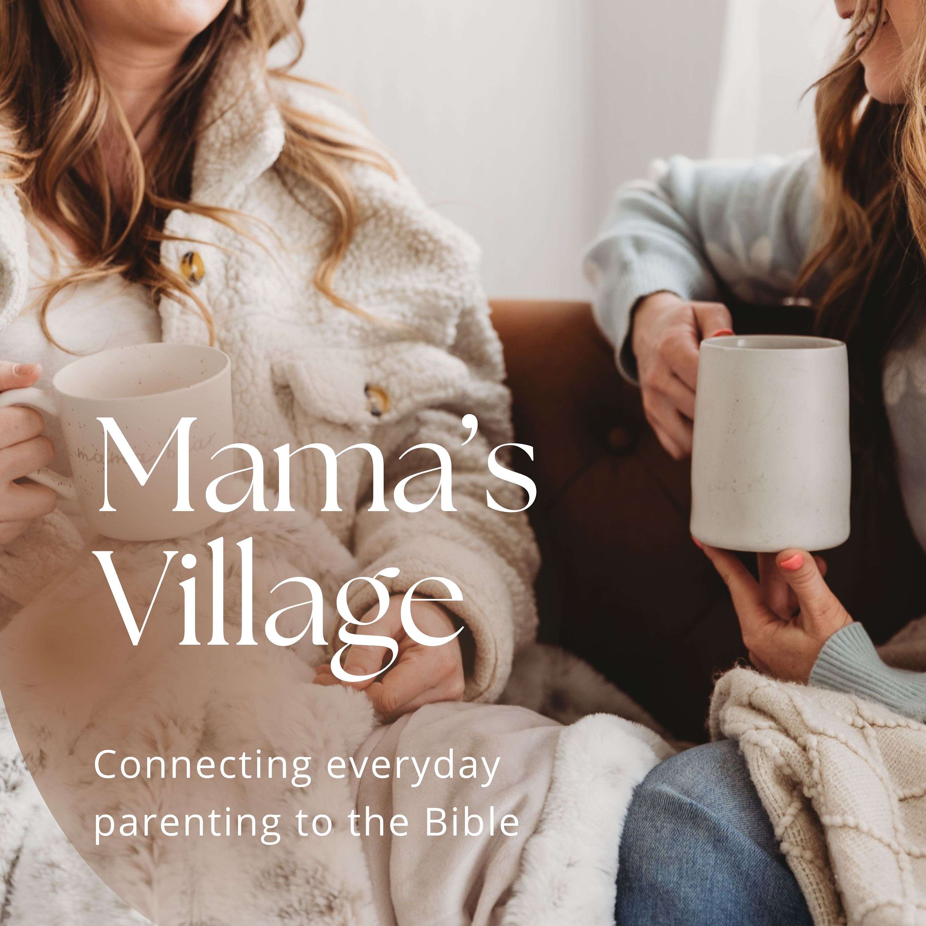  Mama’s Village Podcast 