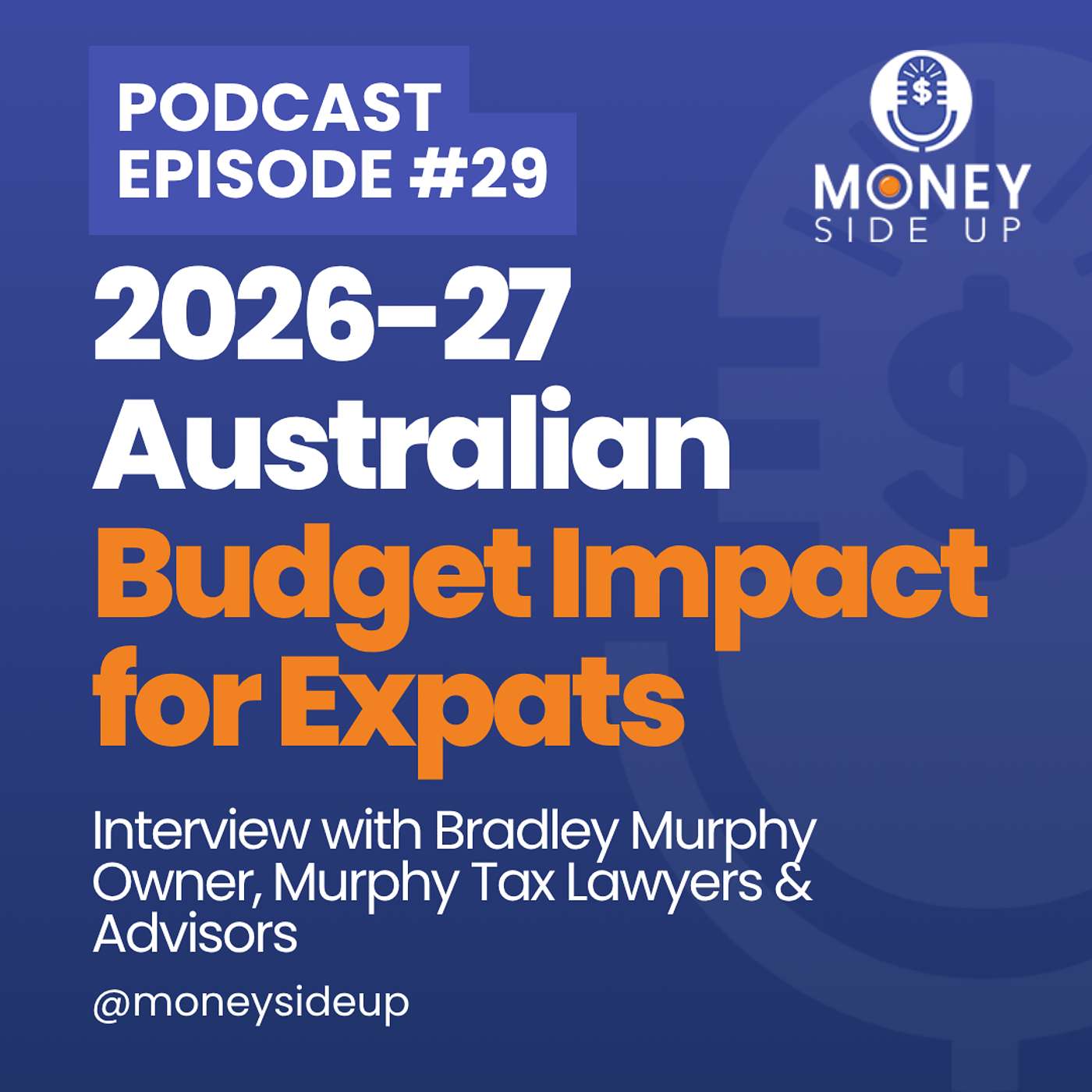 Episode 29 - 2026-27 Australian Budget Impact for Australian Expats episode artwork