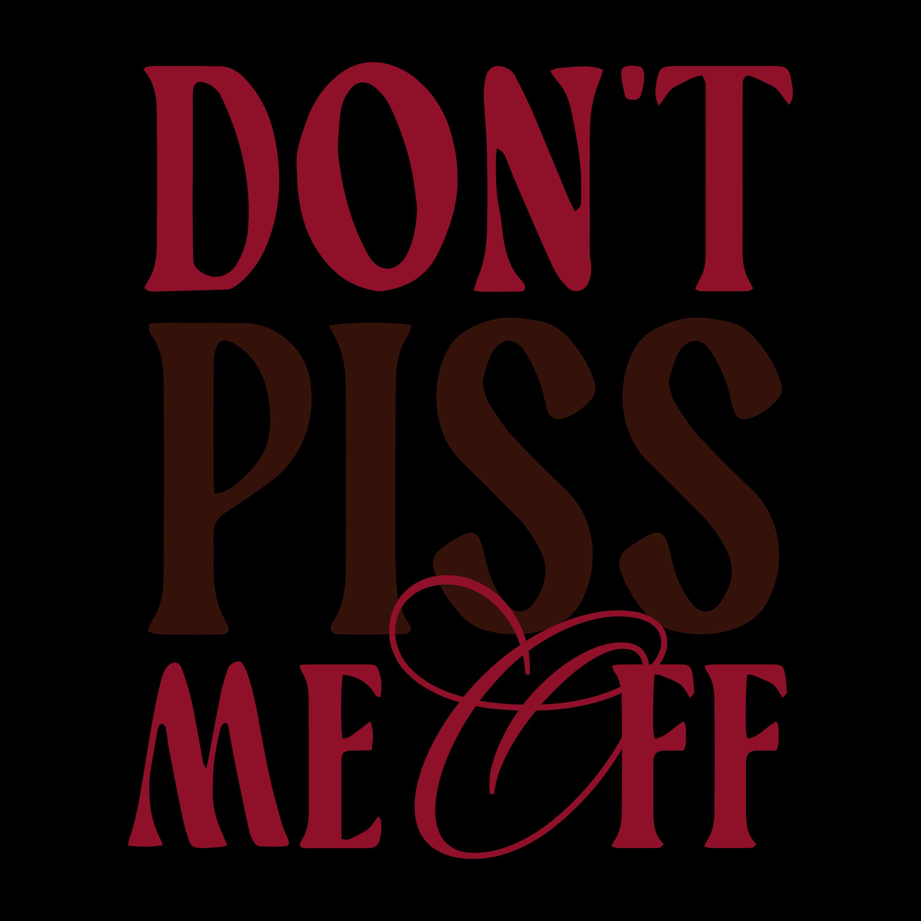 Don't Piss Me Off Podcast cover art