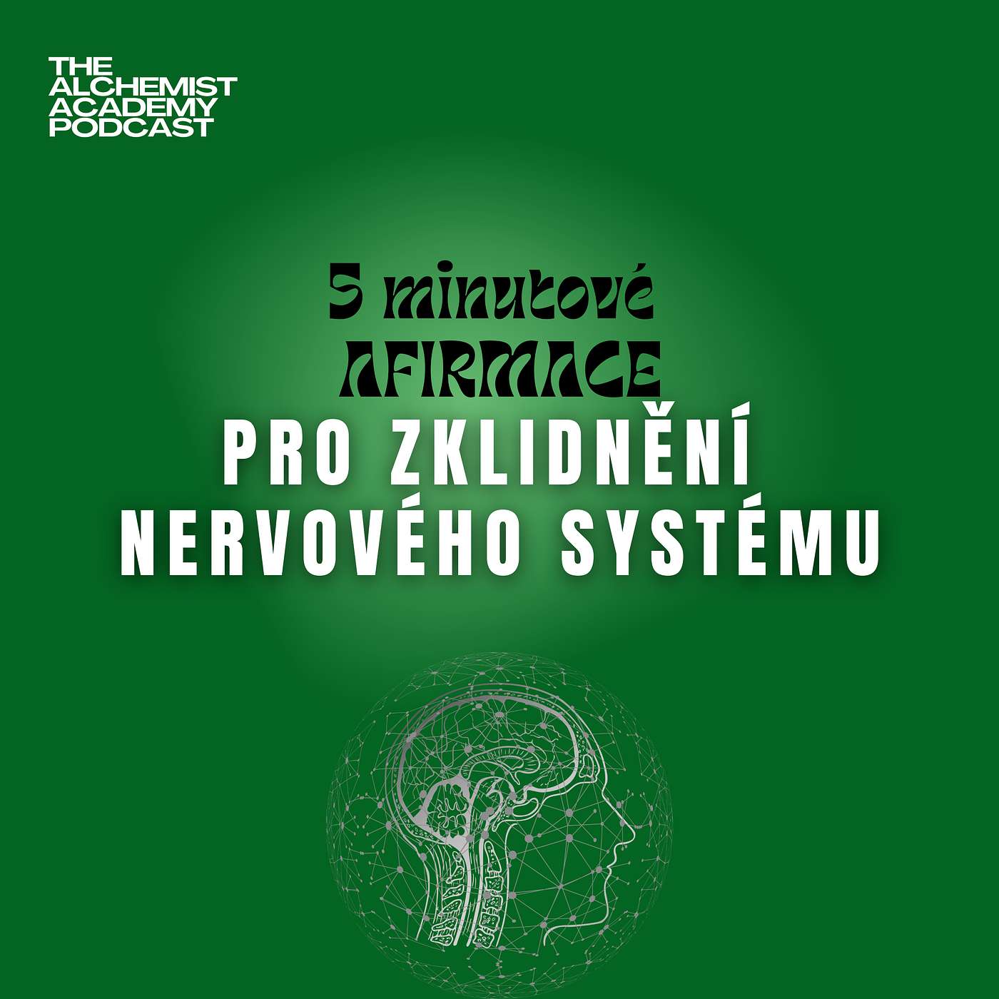 5 minutové afirmace: Zklidnění nervového systému