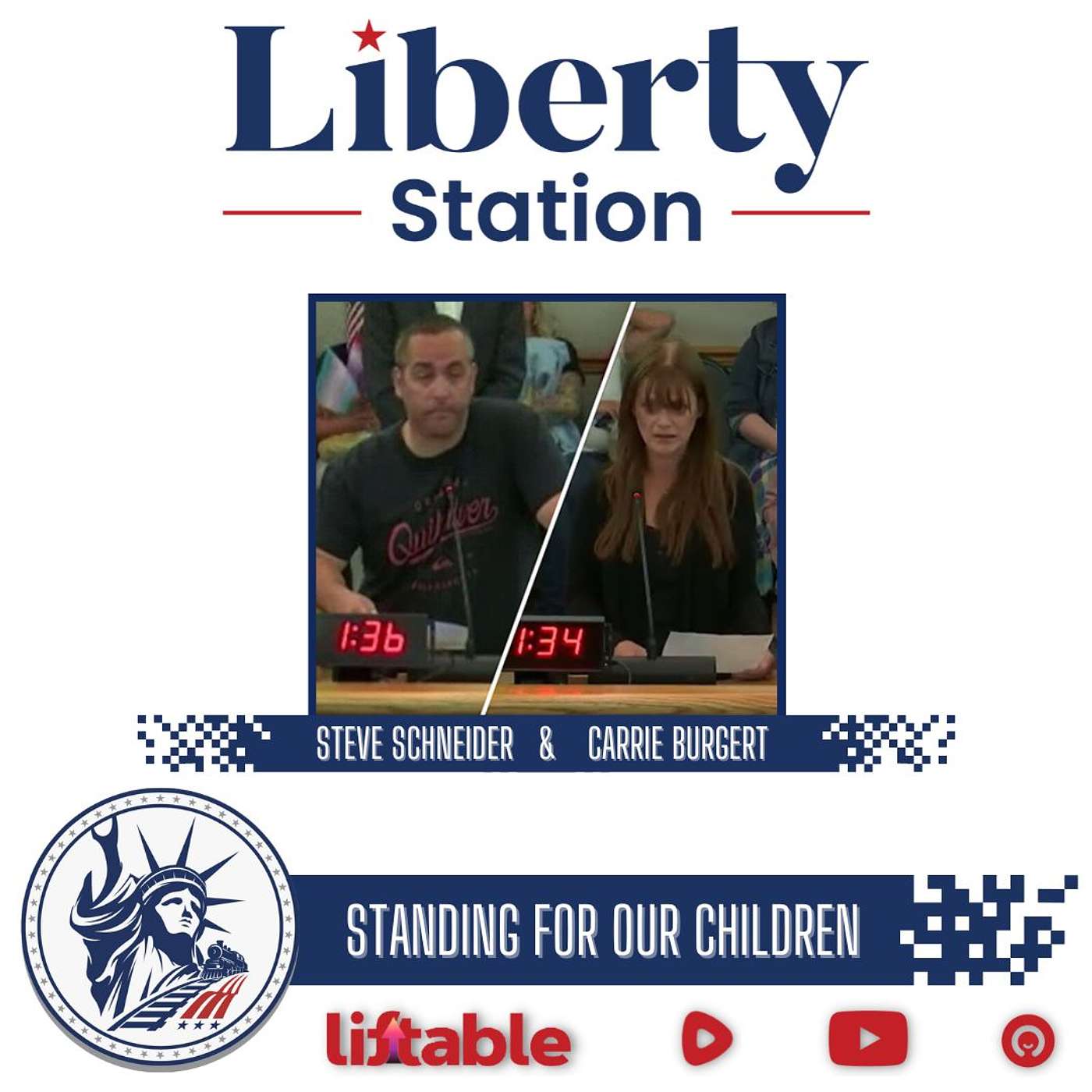 Carrie Burgert & Steve Schneider | Standing For Our Children | Liberty Station Ep 102 episode artwork