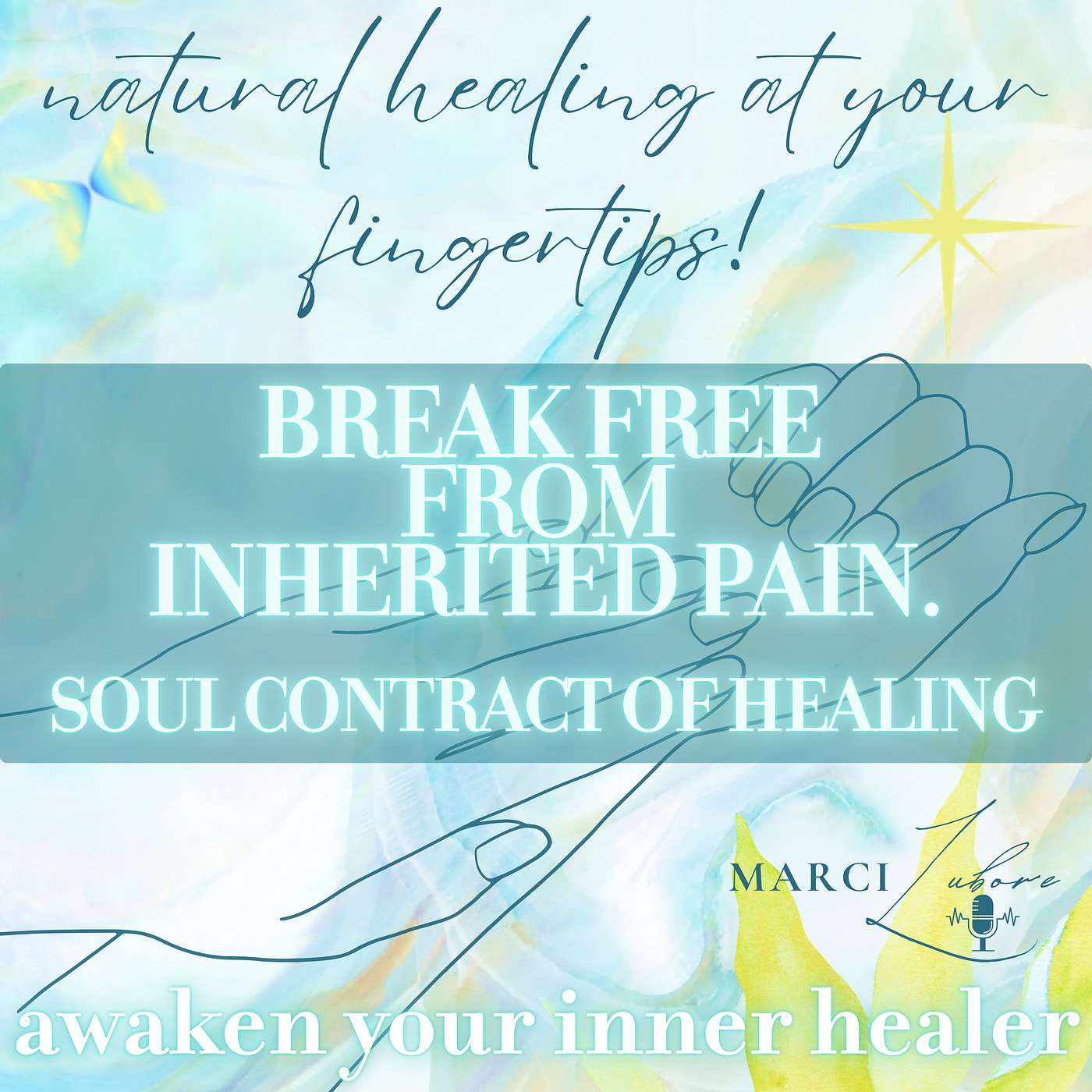 Heal Inherited Trauma & Chronic Pain – The Soul Contract of Healing Begins | Episode 31