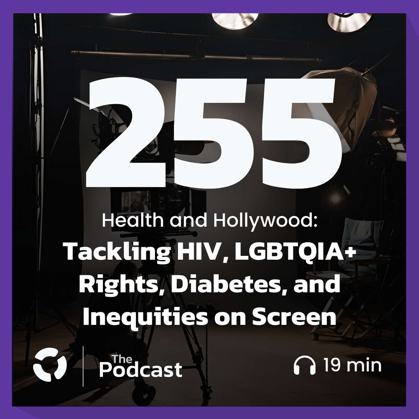 Health and Hollywood: Tackling HIV, LGBTQIA+ Rights, Diabetes, and Inequities on Screen w/ TV Writer & Producer, Dr. Neal Baer