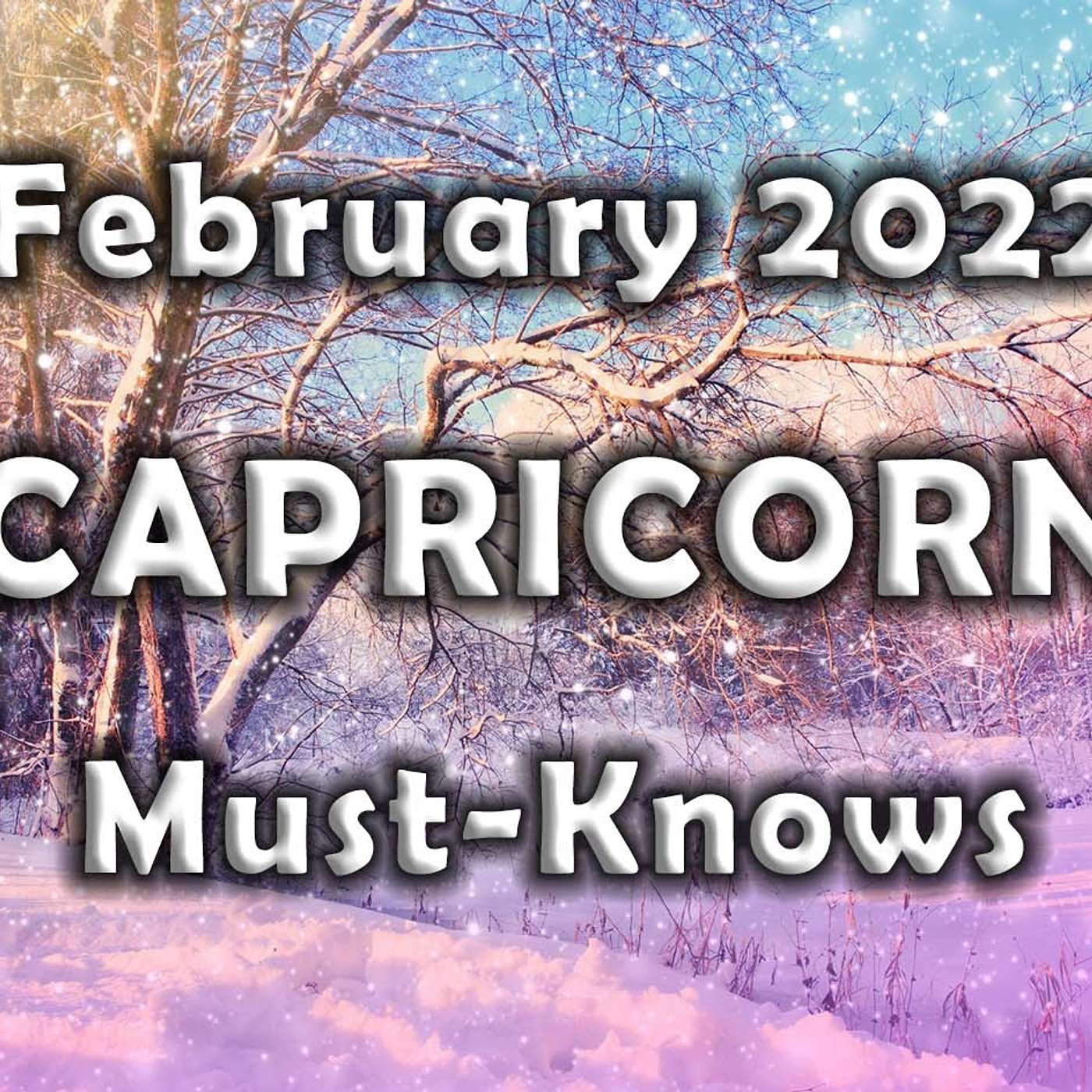 Capricorn February 2022 Astrology (Must-Knows) Horoscope Forecast