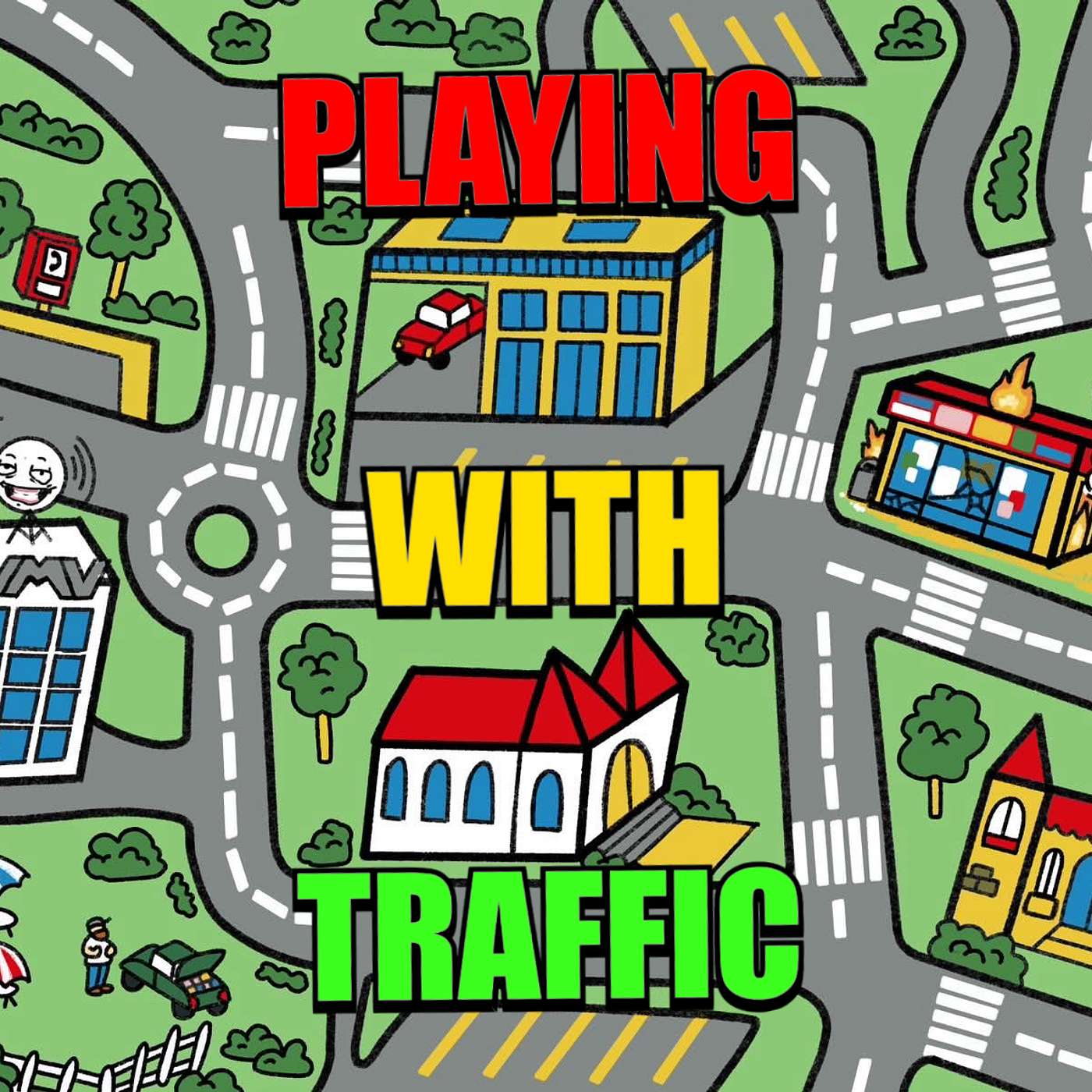 Playing With Traffic