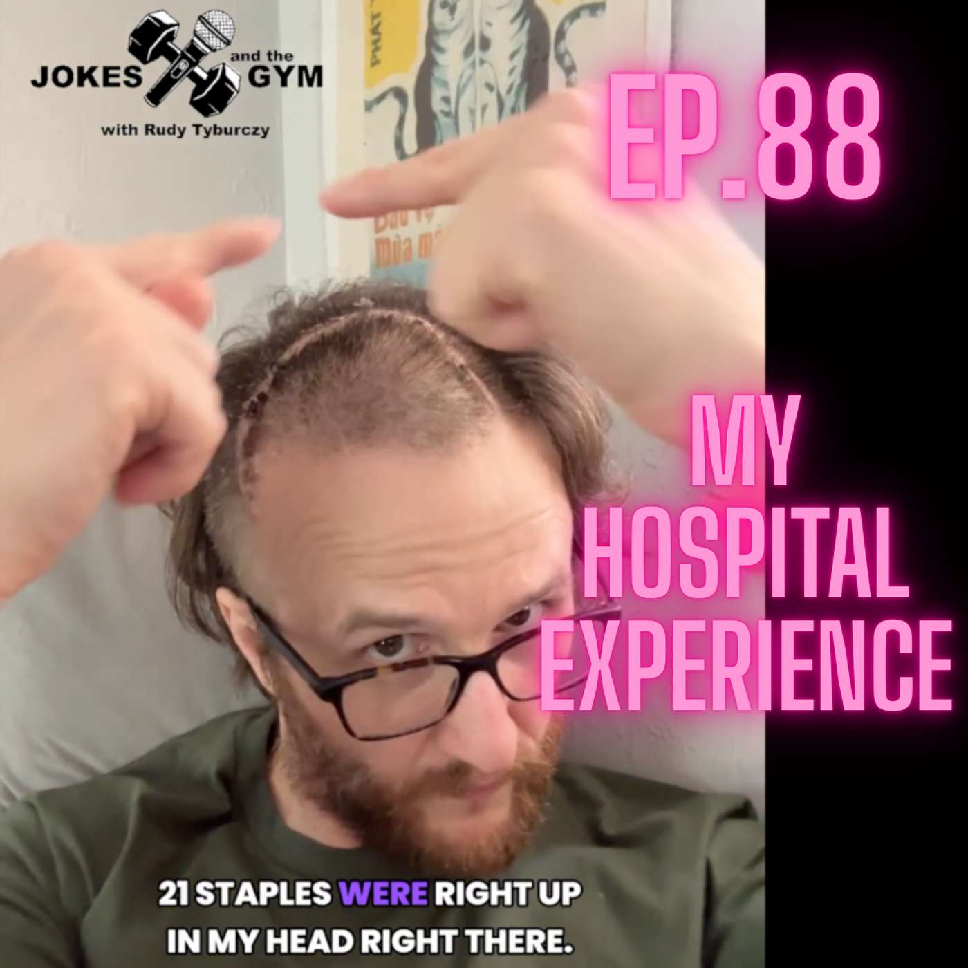 Ep. 88 - 3 Nights in the Hospital