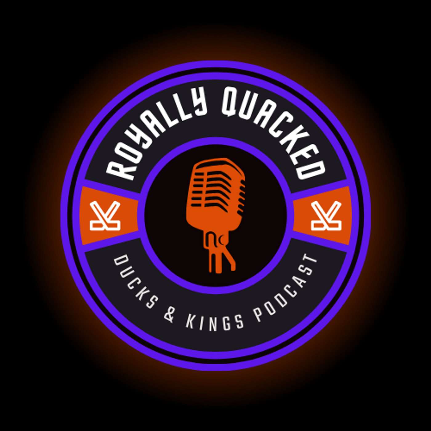 Royally Quacked: An LA Kings and Anaheim Ducks Podcast