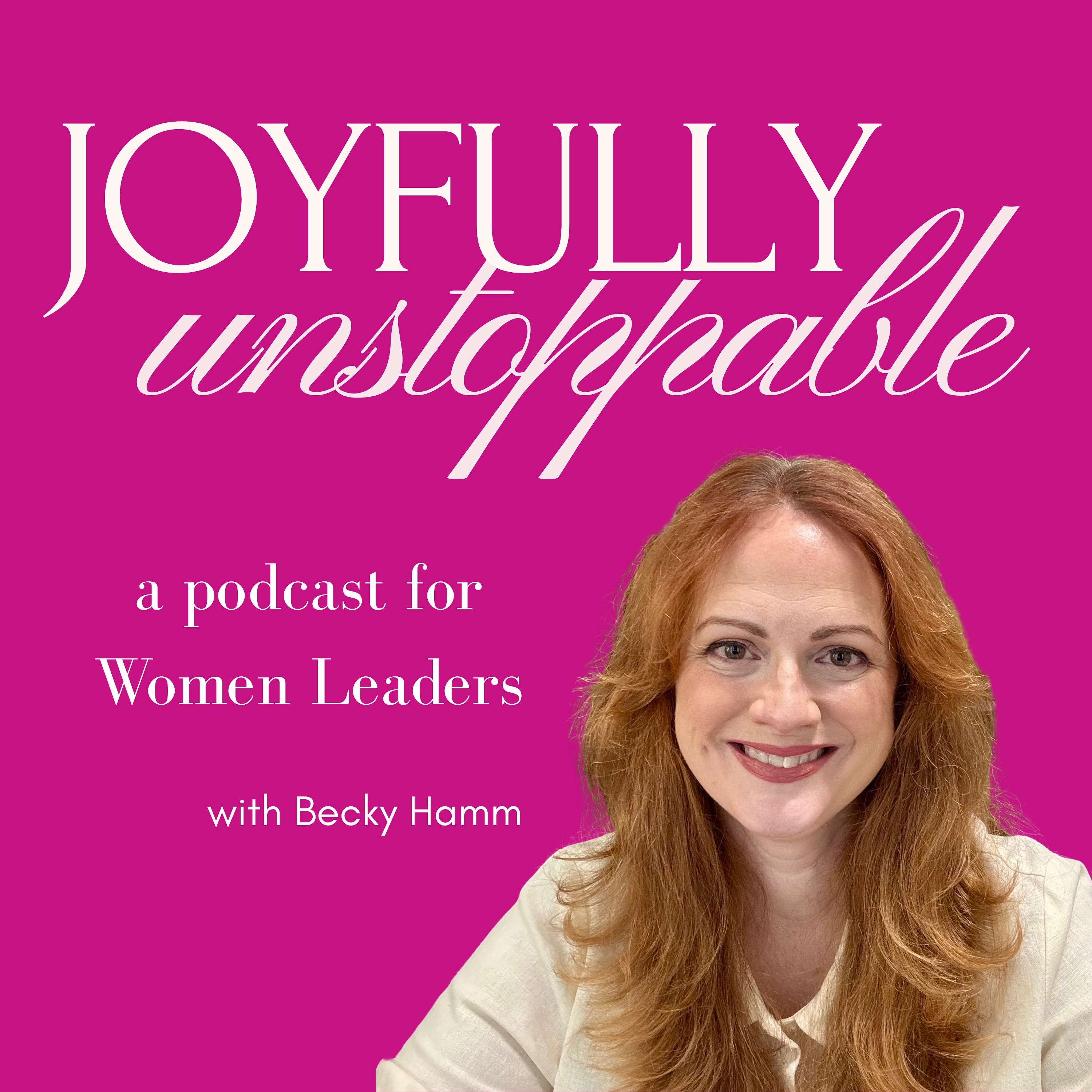 Joyfully Unstoppable | Career advice for women leaders