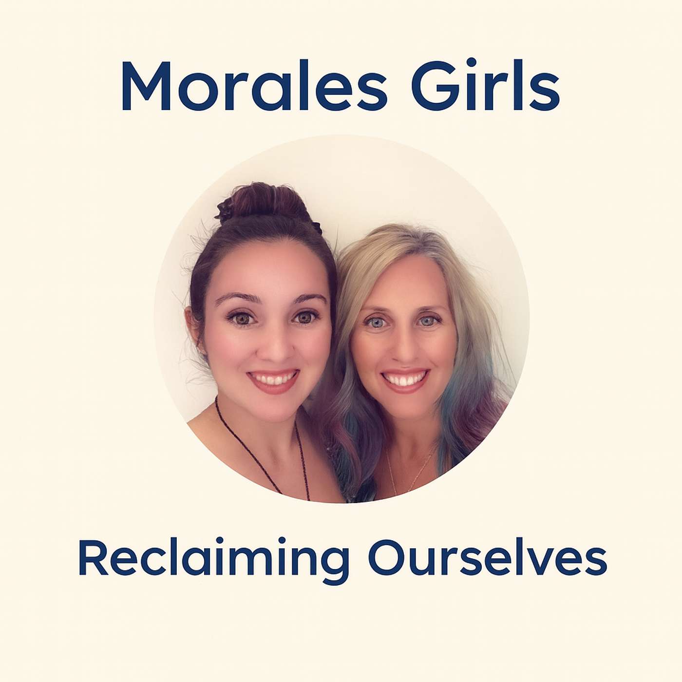 Morales Girls: Reclaiming Ourselves
