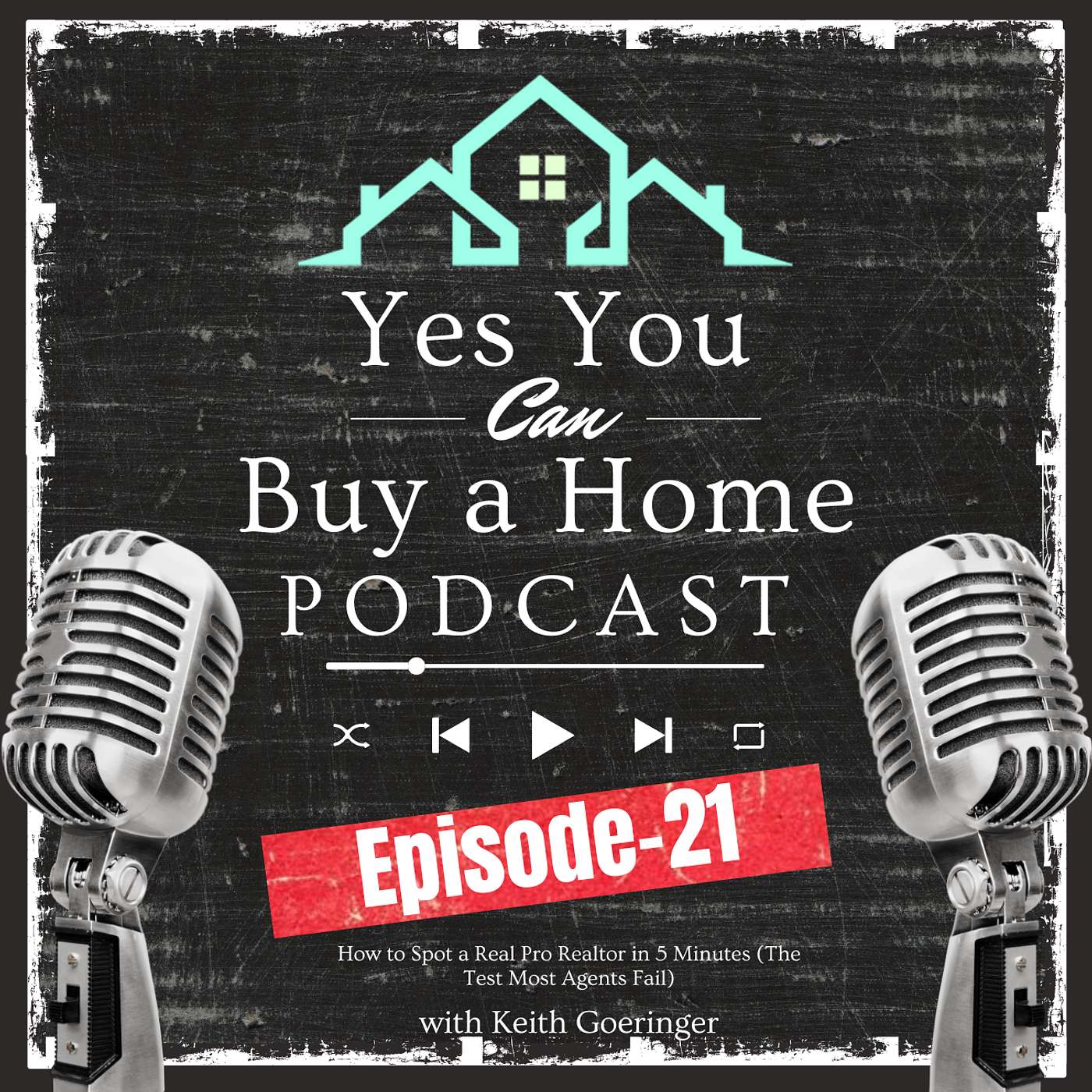 Yes! You Can Buy a Home with Keith Goeringer