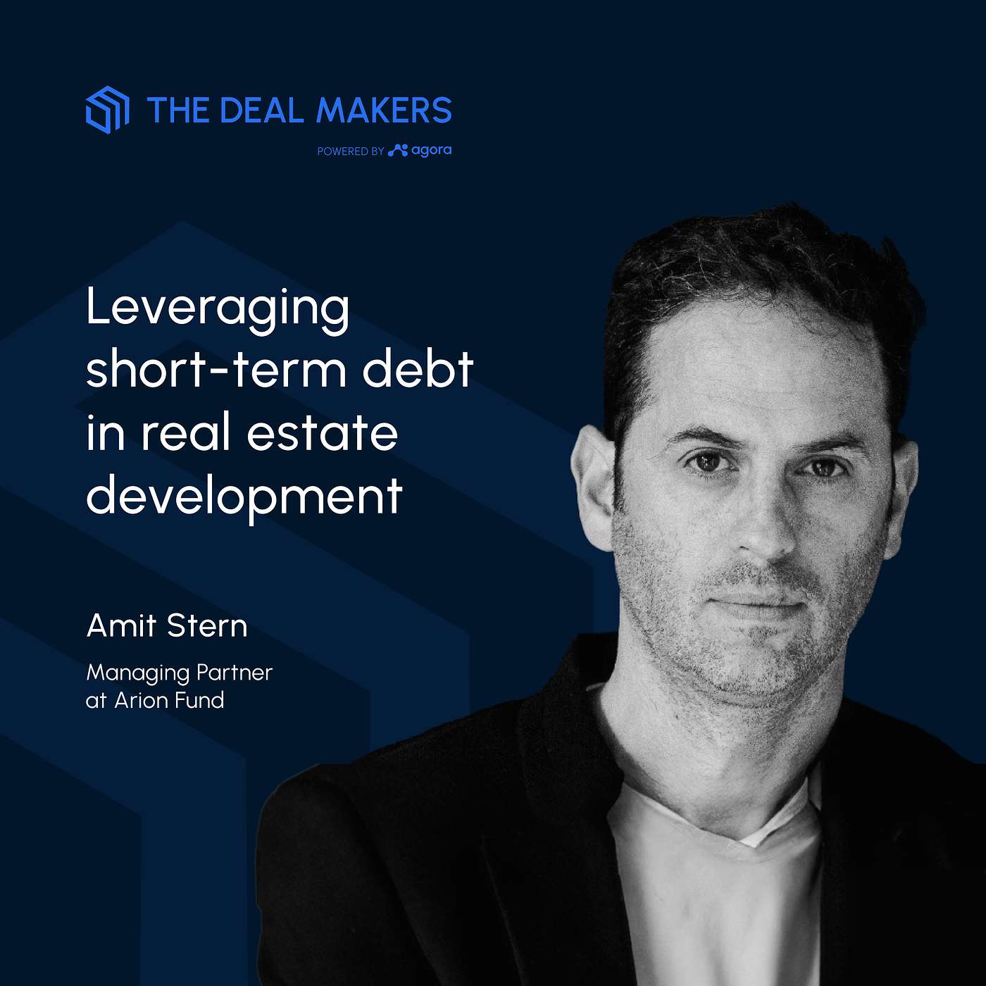 S3E6 - Amit Stern - Leveraging short-term debt in real estate development