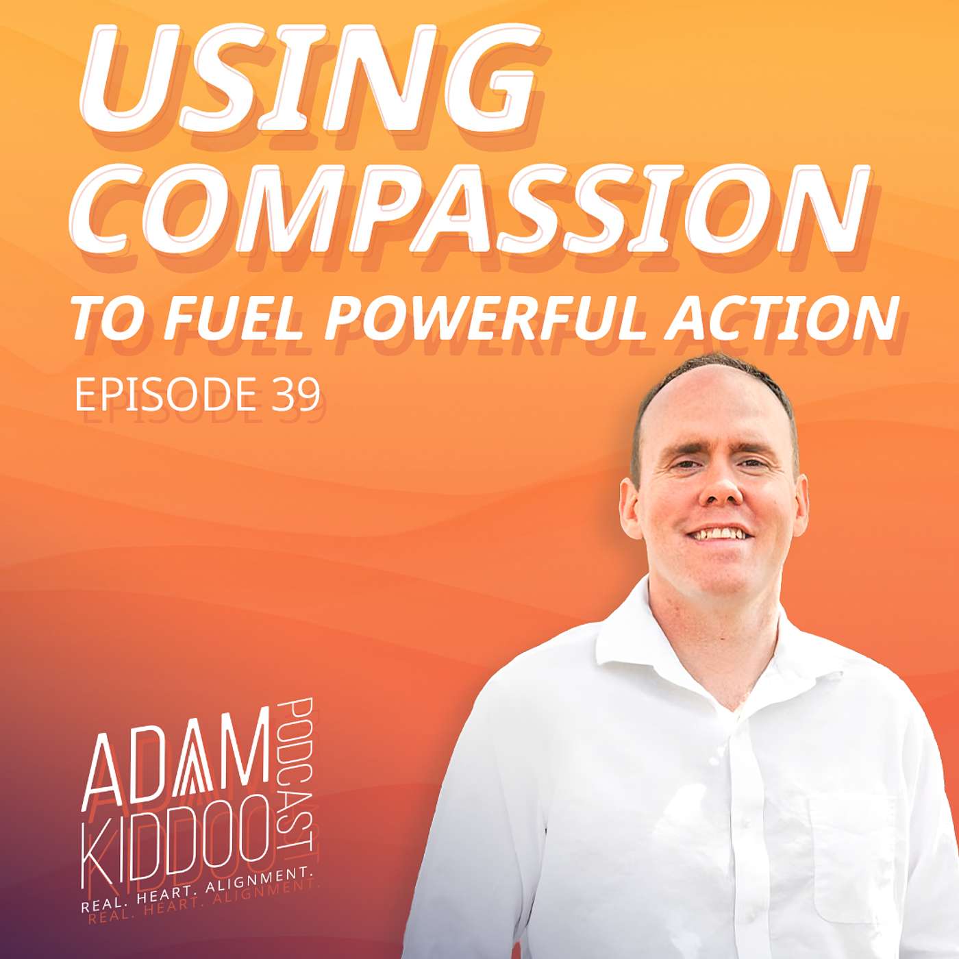 Using Compassion To Fuel Powerful Action