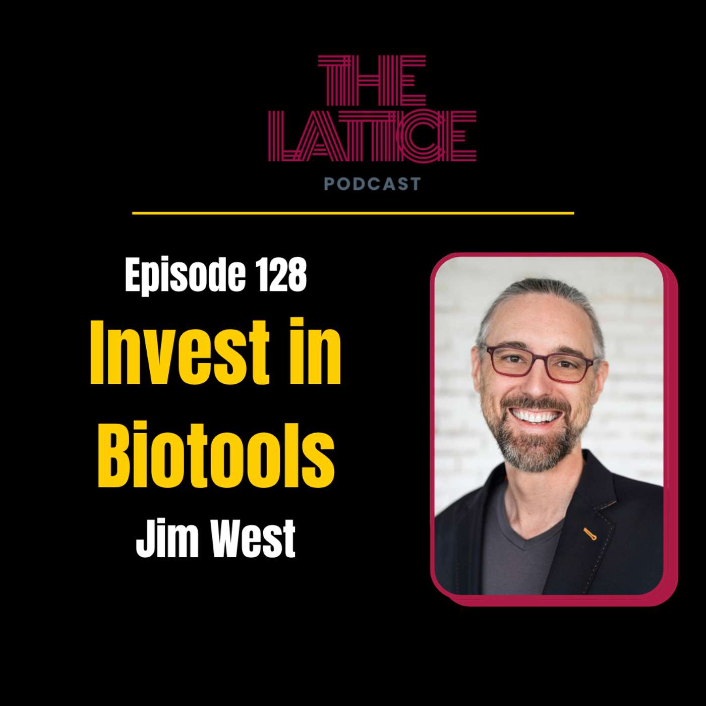 Episode #128 | Biotools Can Beat Moonshots with Jim West episode artwork