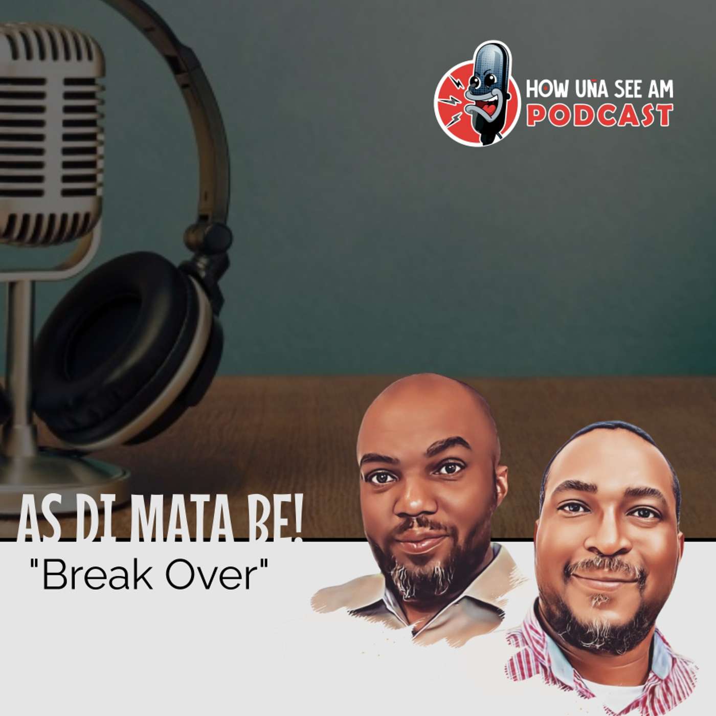 How Una See Am Podcast