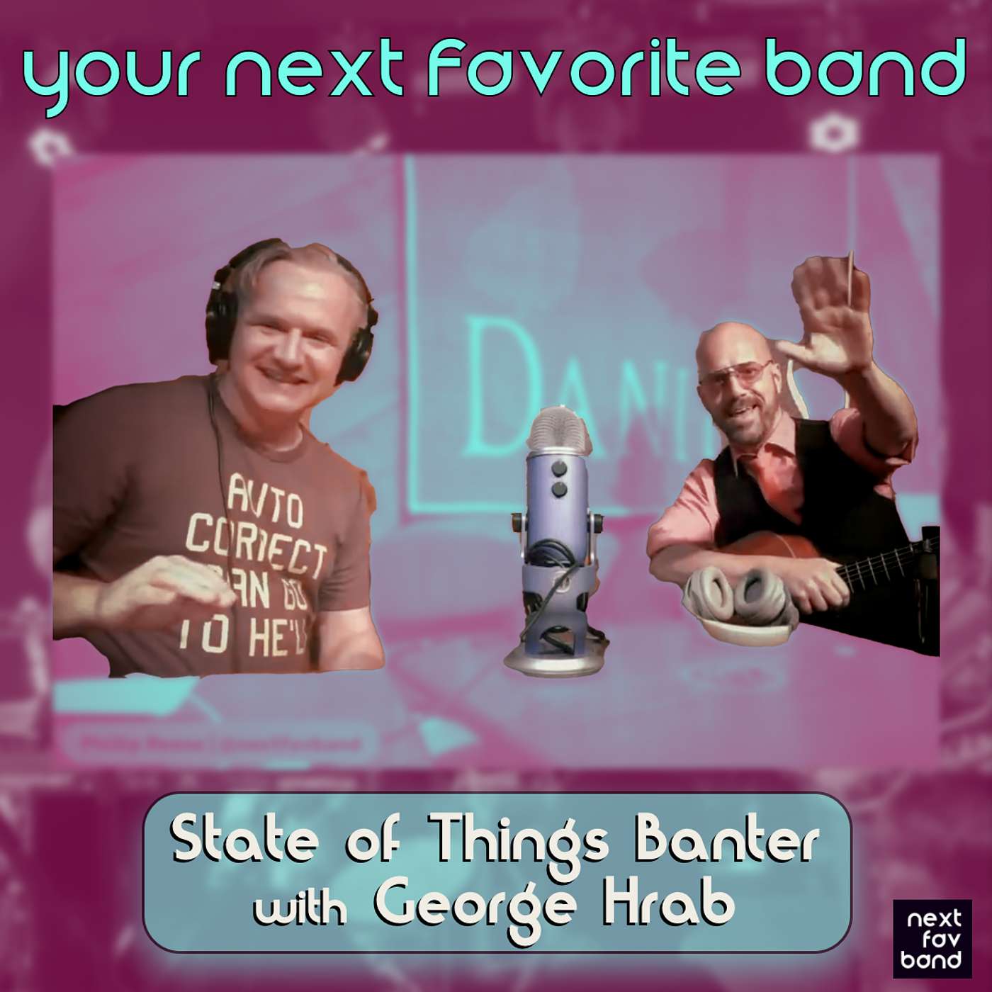 State of Things Banter with George Hrab - Your Next Favorite Band