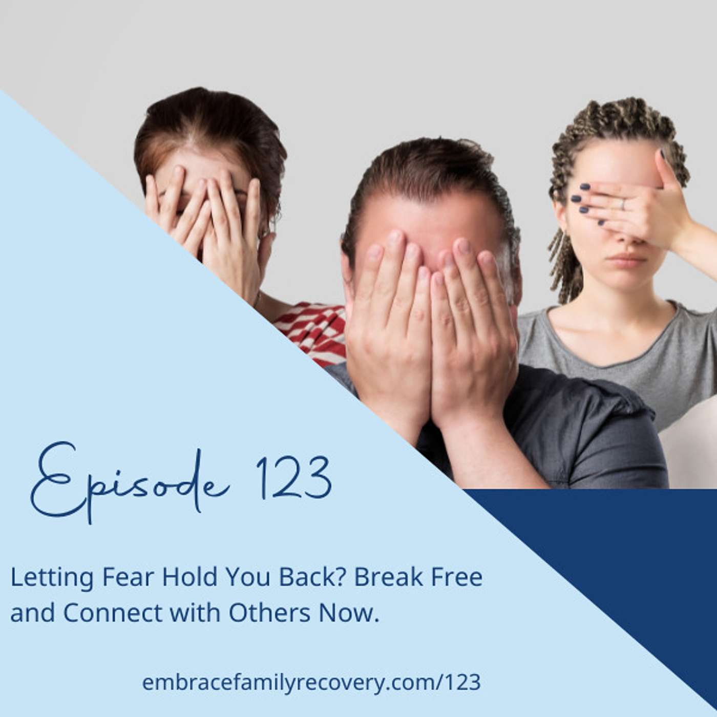 Ep 123 - Letting Fear Hold You Back? Break Free and Connect with Others Now.