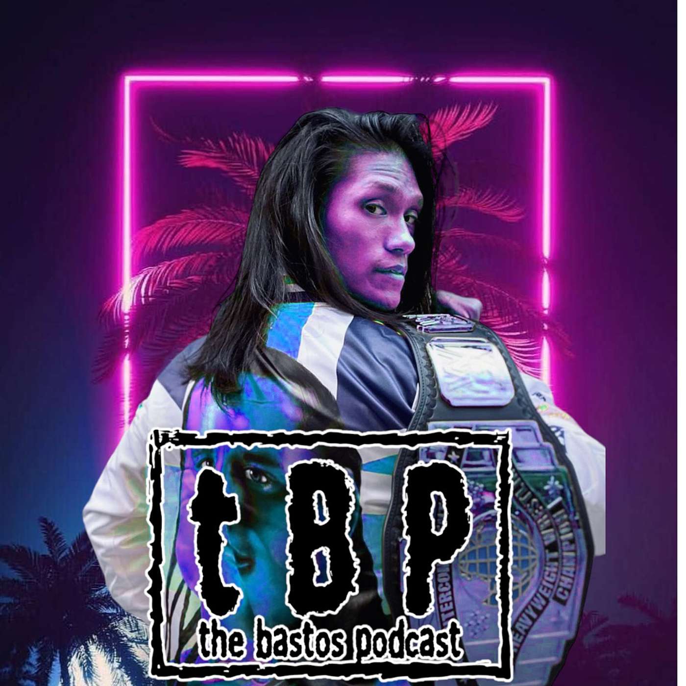 THE BASTOS PODCAST