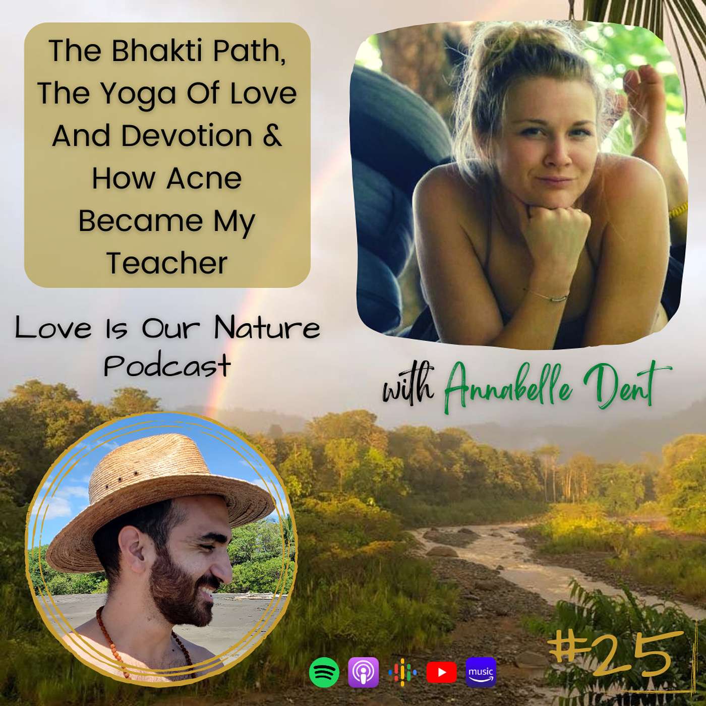 Ep 25. The Bhakti Path, The Yoga Of Love And Devotion & How Acne Became My Teacher w/ Annabelle Dent