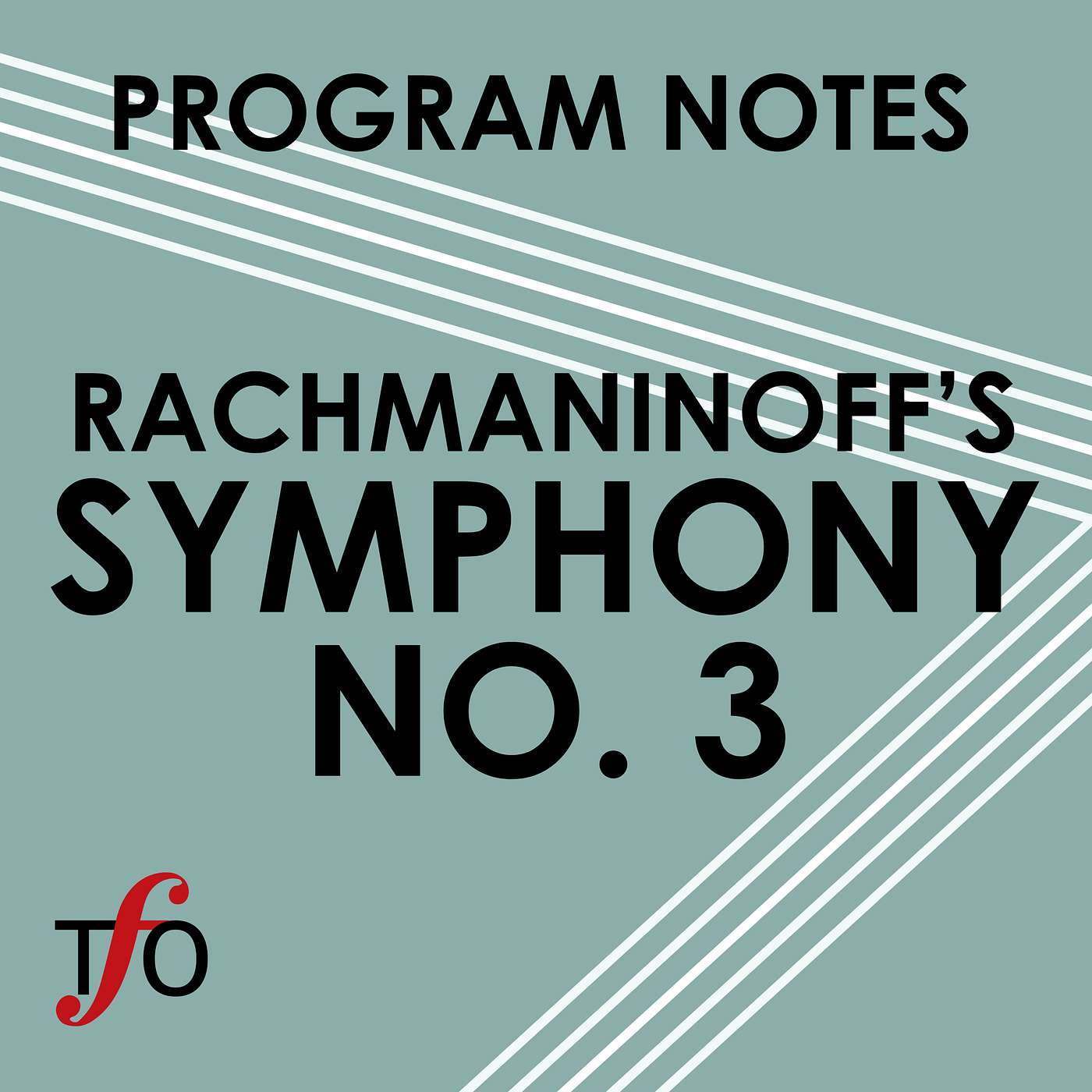 Program Notes: Rachmaninoff’s Symphony No. 3