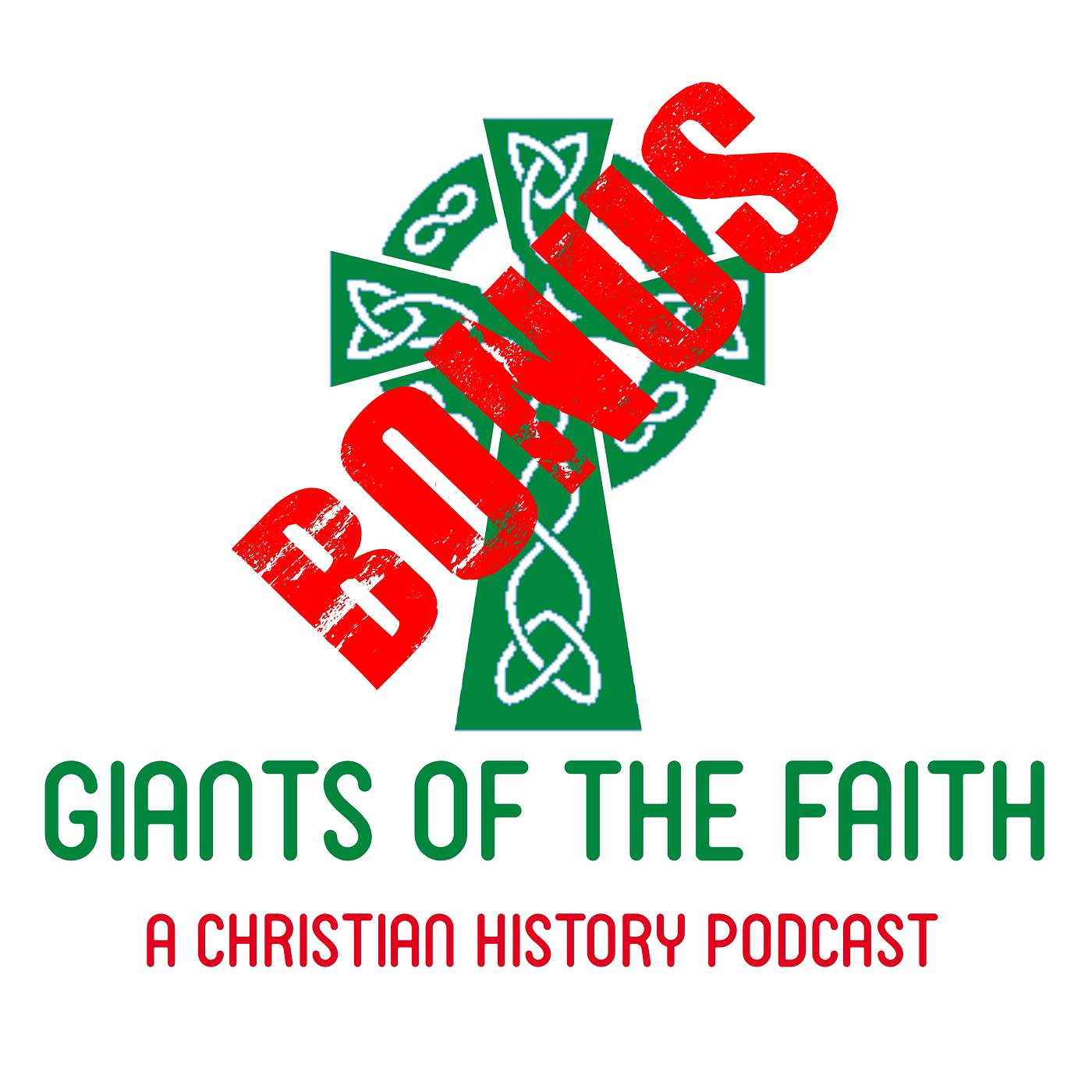 Giants of the Faith - A Christian History Podcast