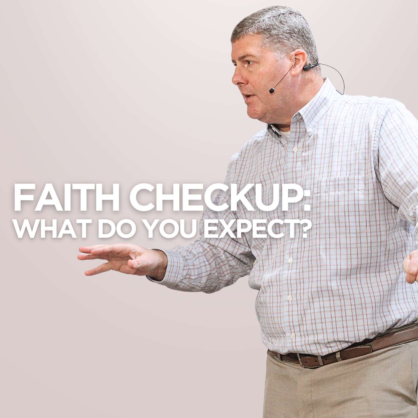 Faith Checkup: What do you Expect episode artwork