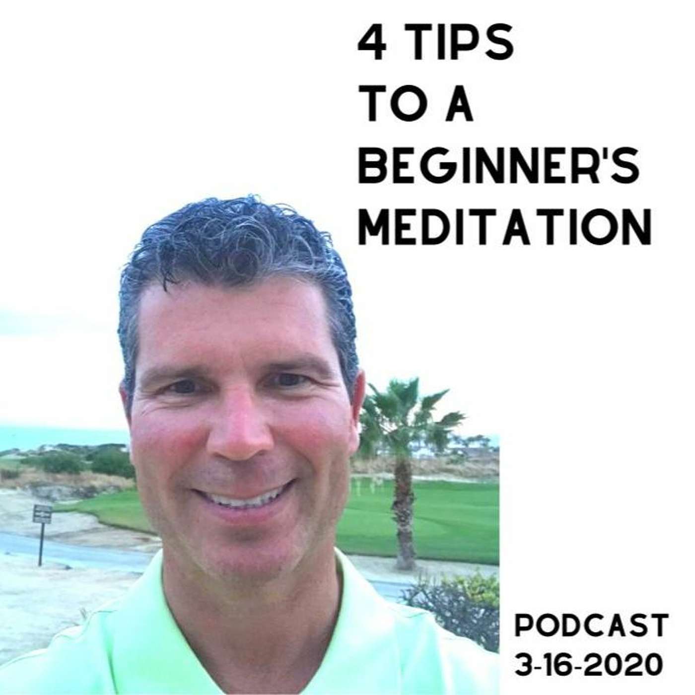 4 Tips To a Beginner's Meditation
