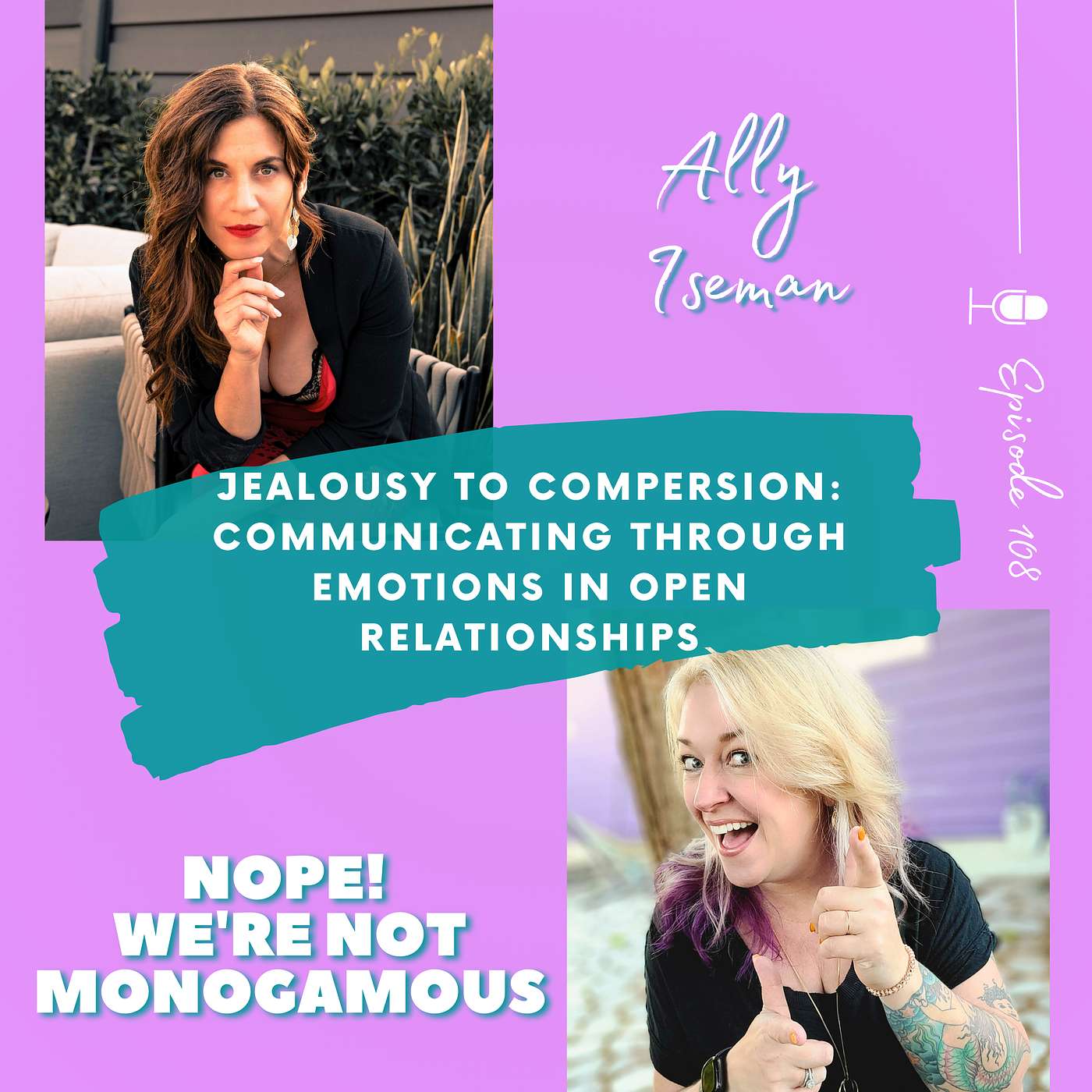 Jealousy to Compersion: Communicating Through Emotions in Open Relationships with Ally Iseman