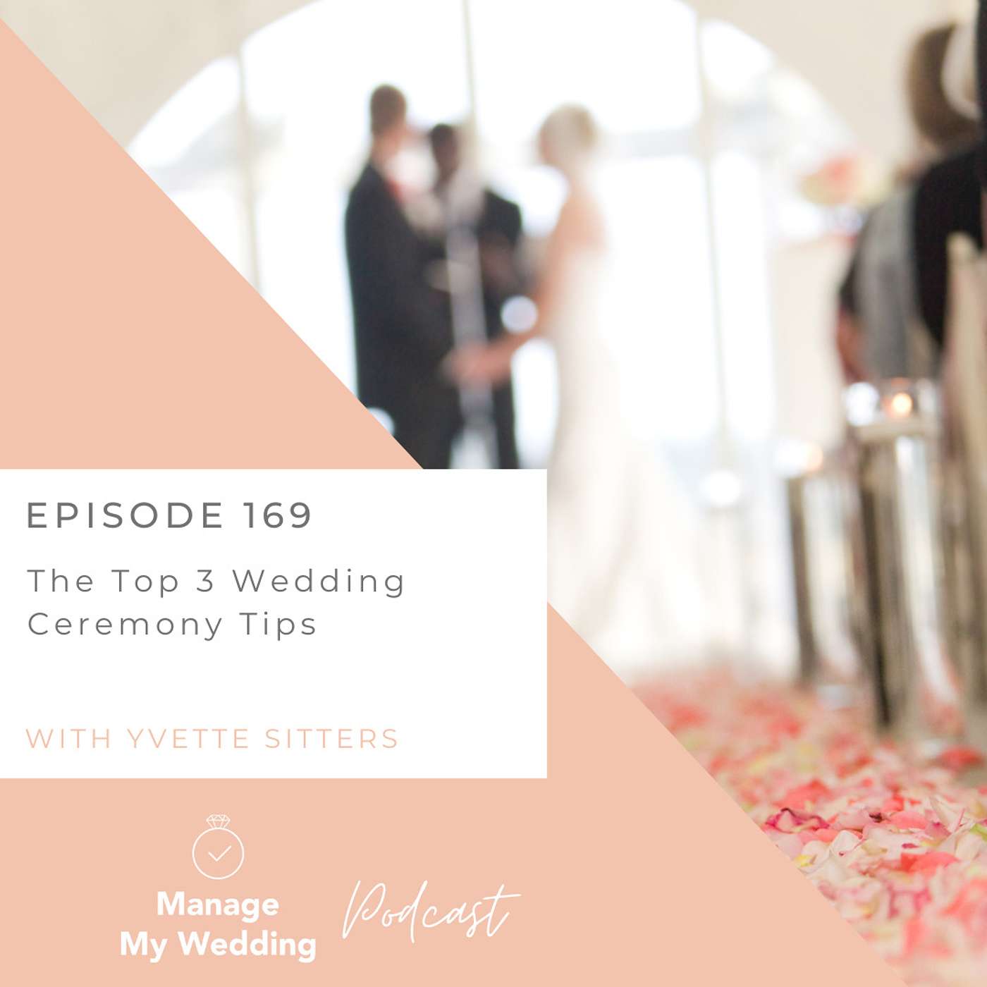 The Top 3 Wedding Ceremony Tips MMW 169