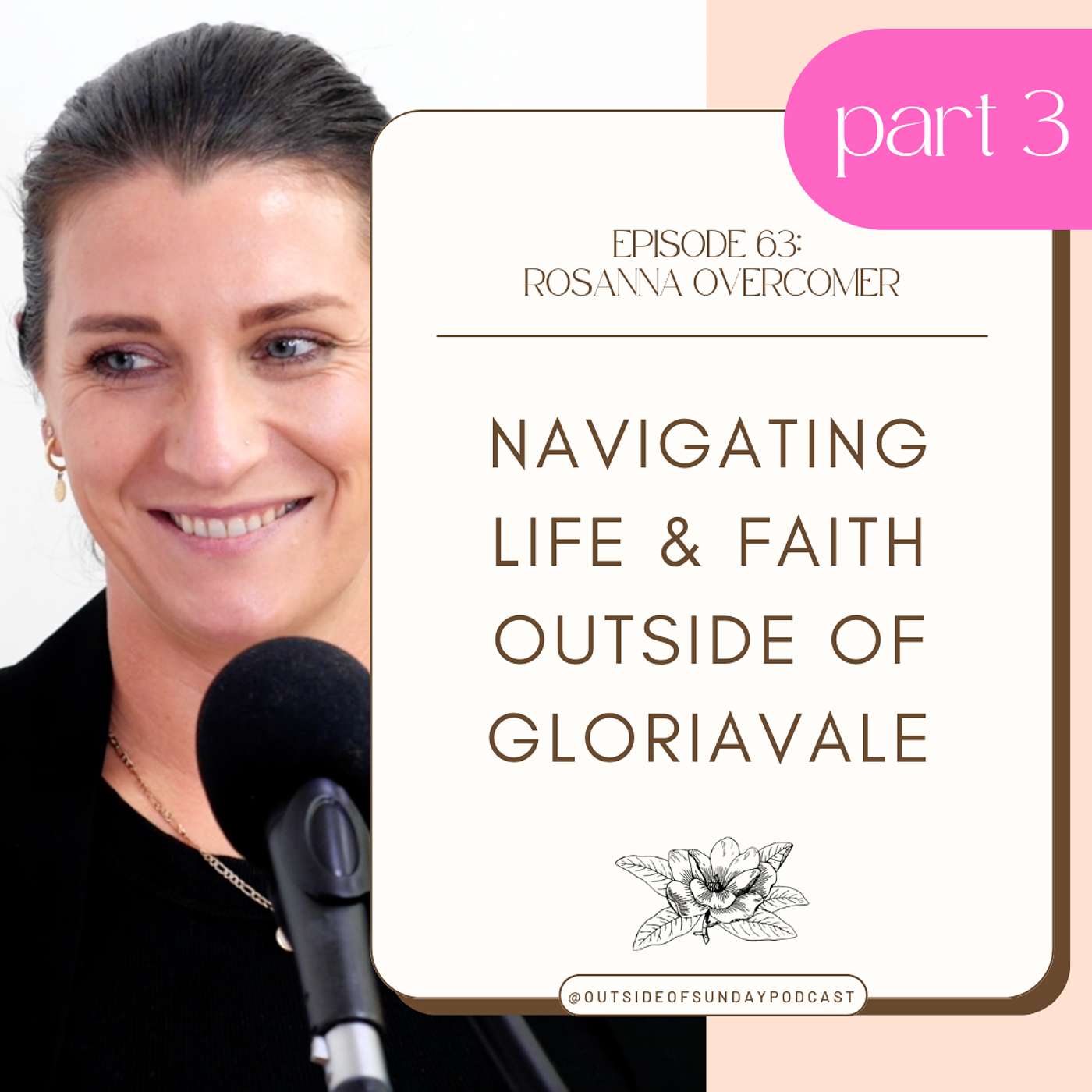 Episode 63 - Rosanna Overcomer, Part 3: Navigating Life & Faith Outside of Gloriavale